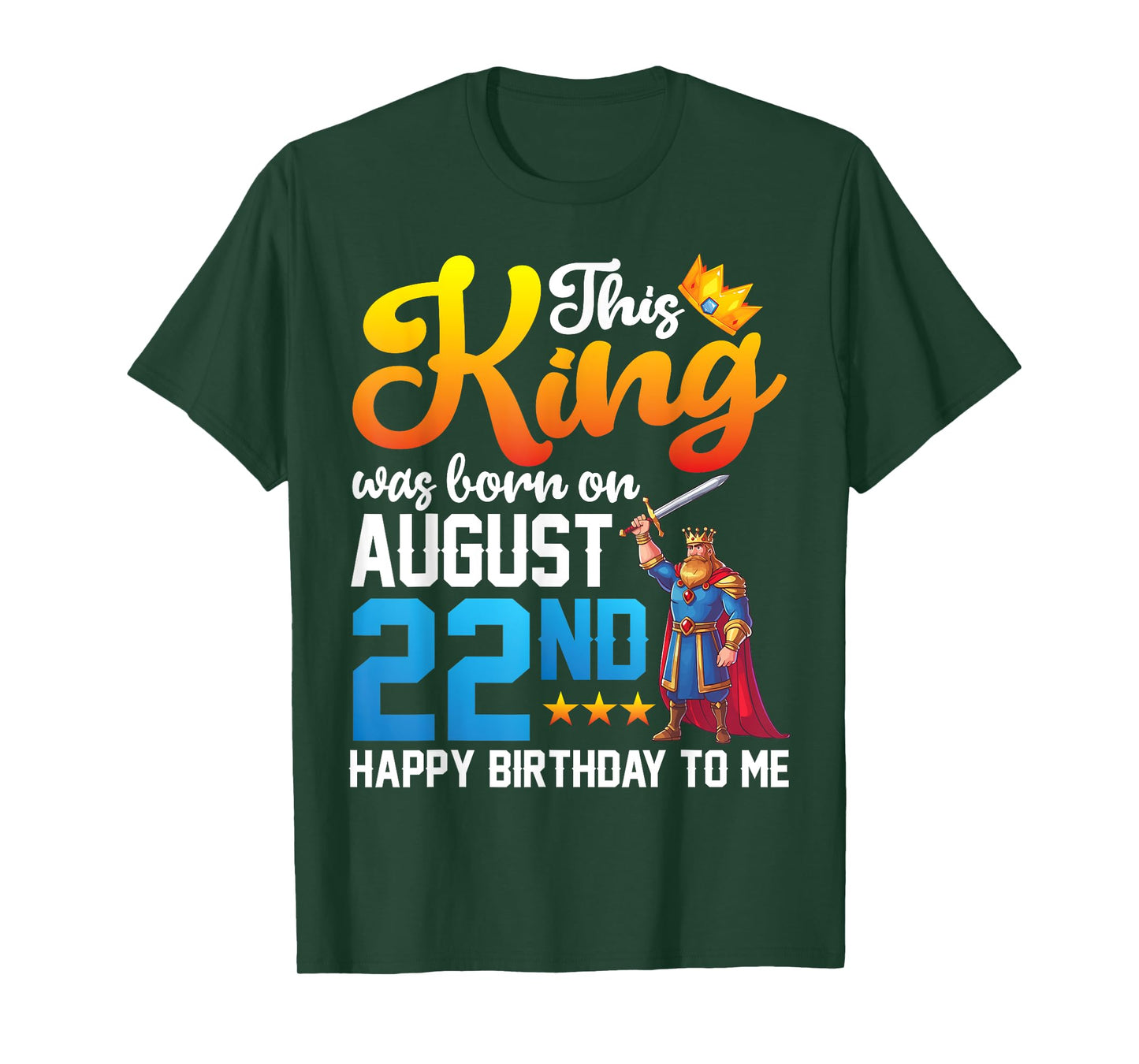 This King Was Born On August 22nd Happy Birthday To Me Papa T-Shirt