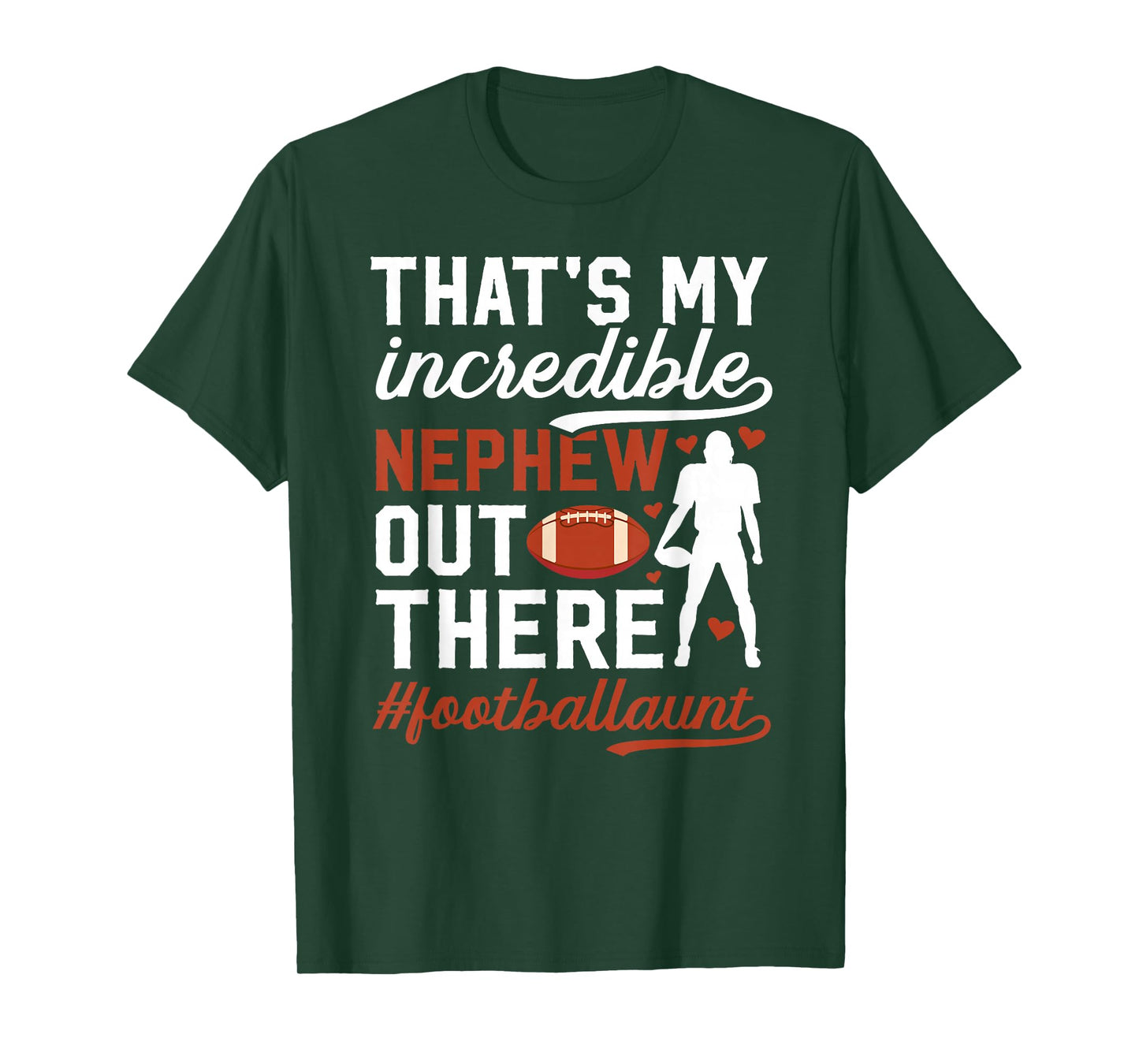 Incredible Nephew Football Aunt Of A Football Player Aunt T-Shirt