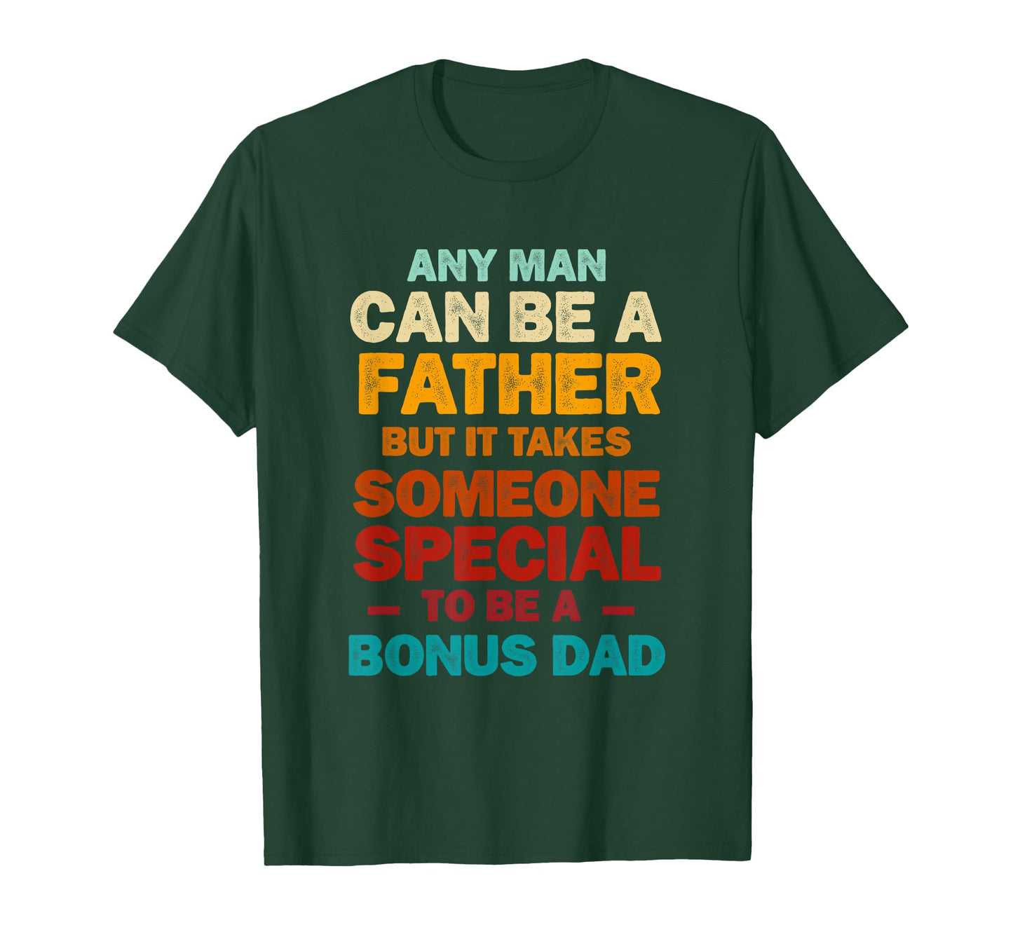 It Takes Someone Special to Be a Bonus Dad Father's Day T-Shirt