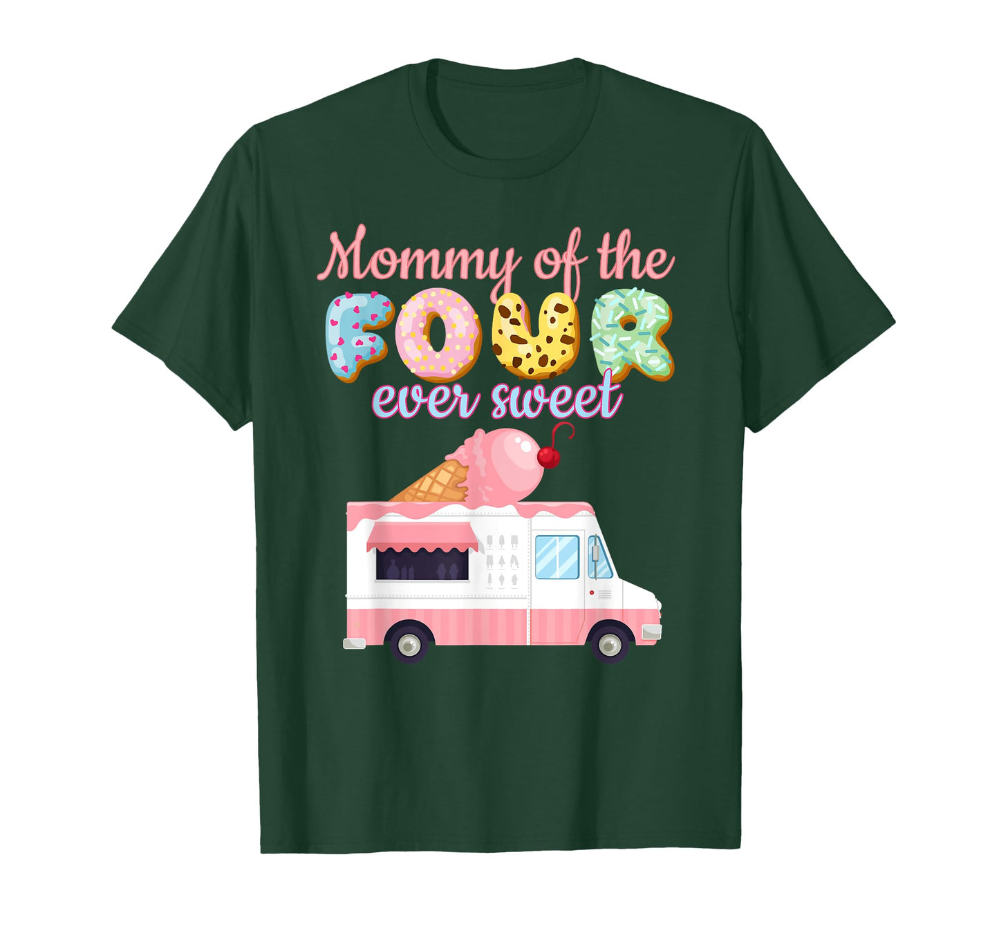 Mommy of the FOUR ever Sweet Ice-Cream Truck 4th Birthday T-Shirt