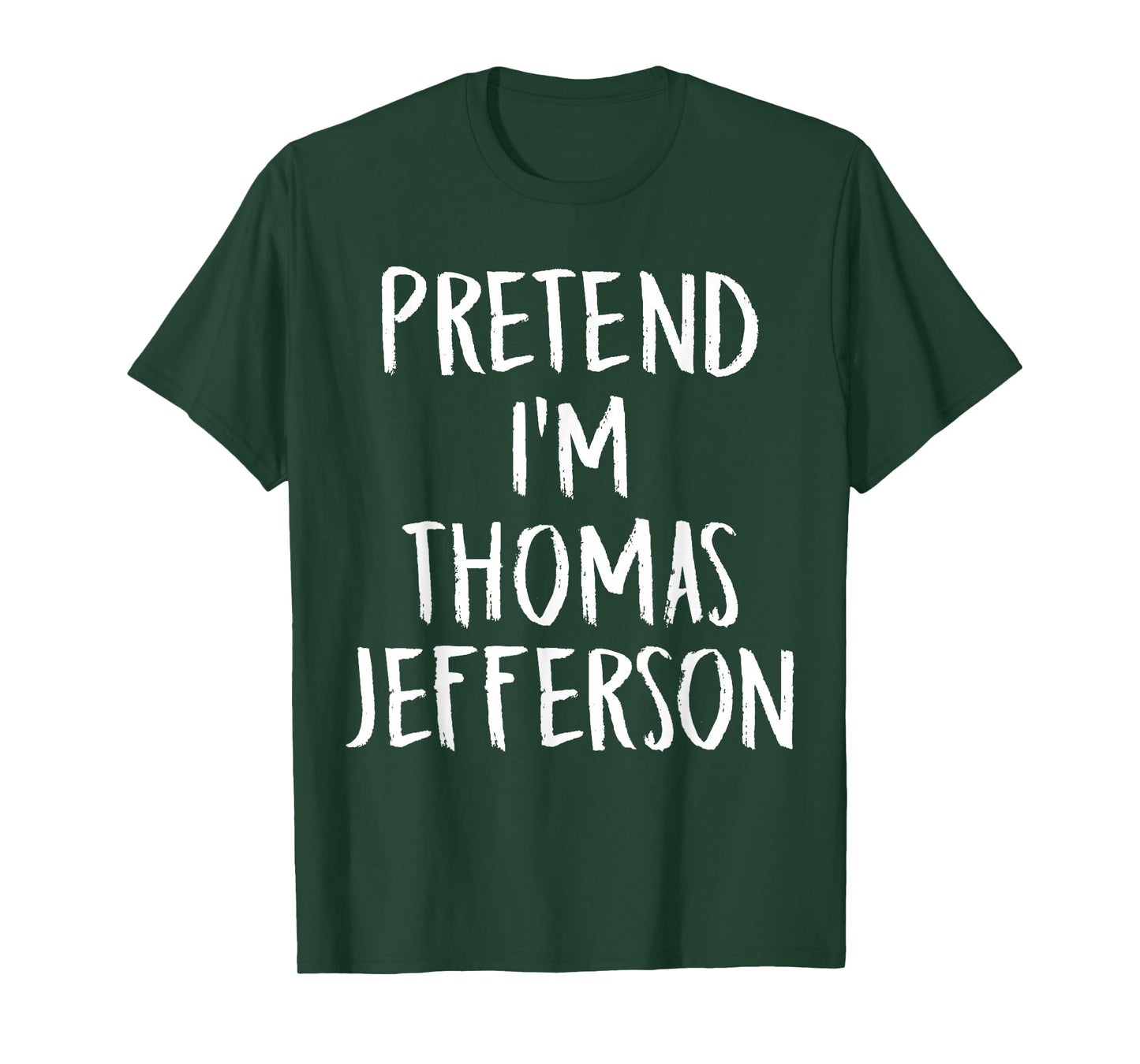Pretend I'm Thomas Jefferson Family Halloween Party Costume T-Shirt