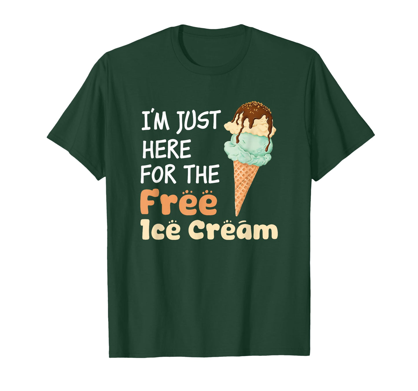 I'm Just Here For The Free Ice Cream Funny Cruise Men Women Girls Kids T-Shirt