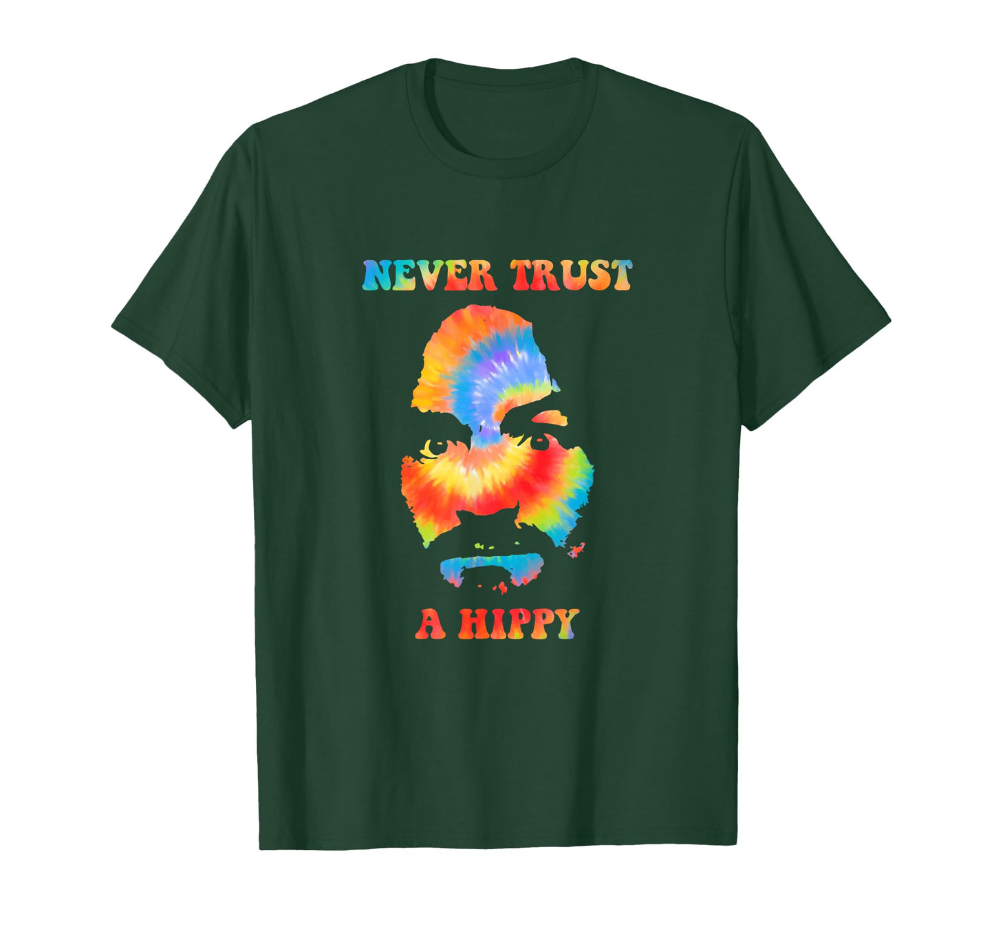 Never Trust A Hippy Funny Apparel T-Shirt