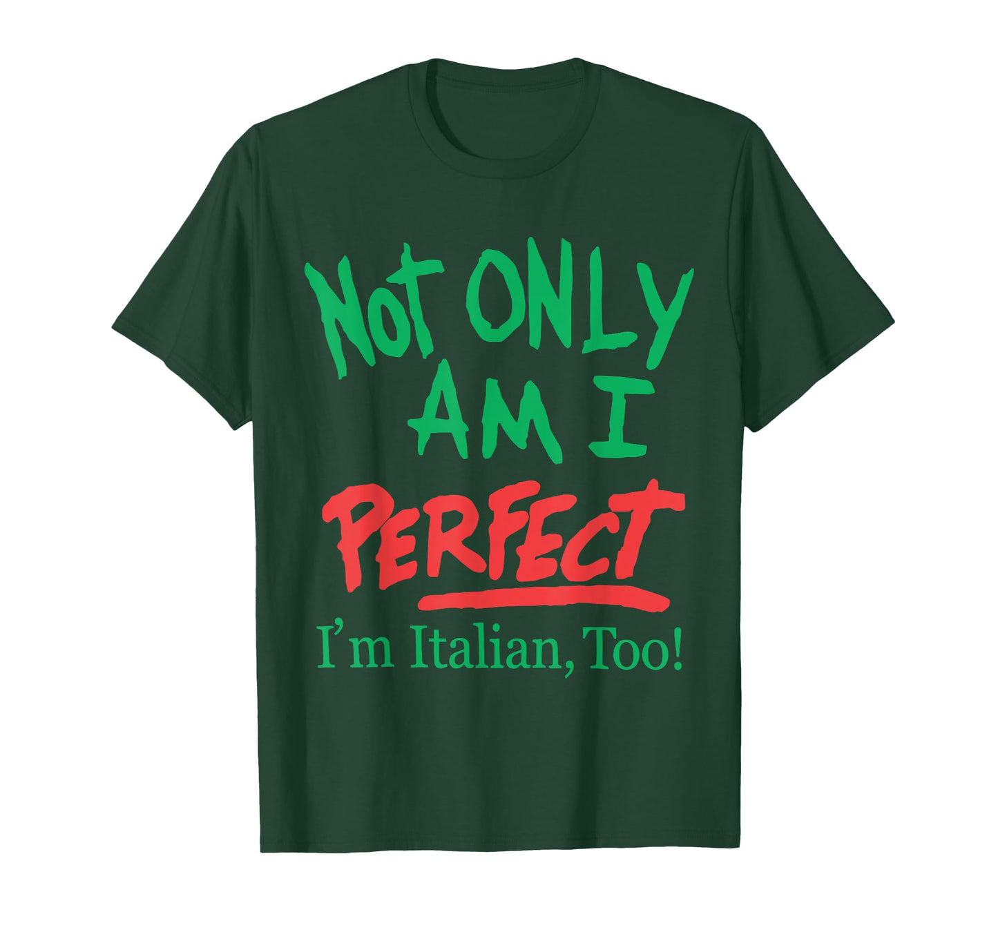 Retro Not Only Am I Perfect Im Italian Too Proud Italiano T-Shirt