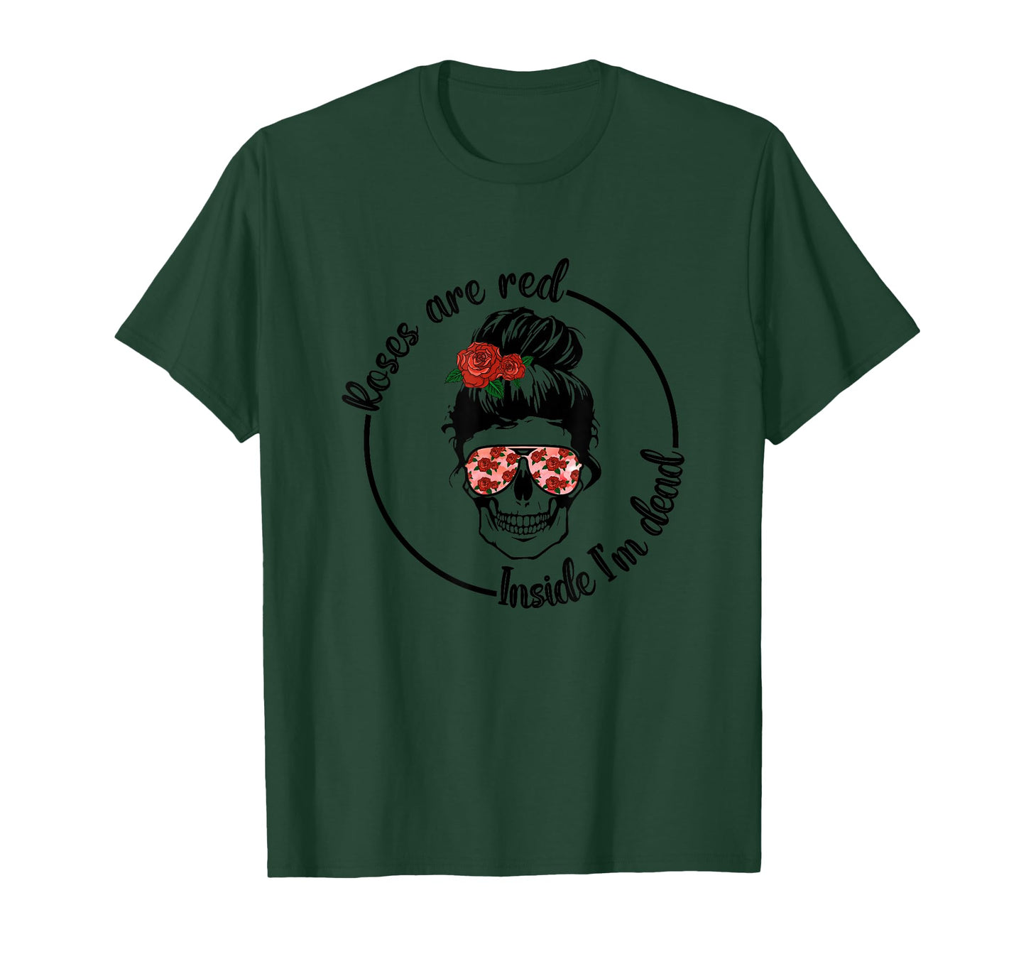 Roses Are Red Inside I'm Dead for Women T-Shirt