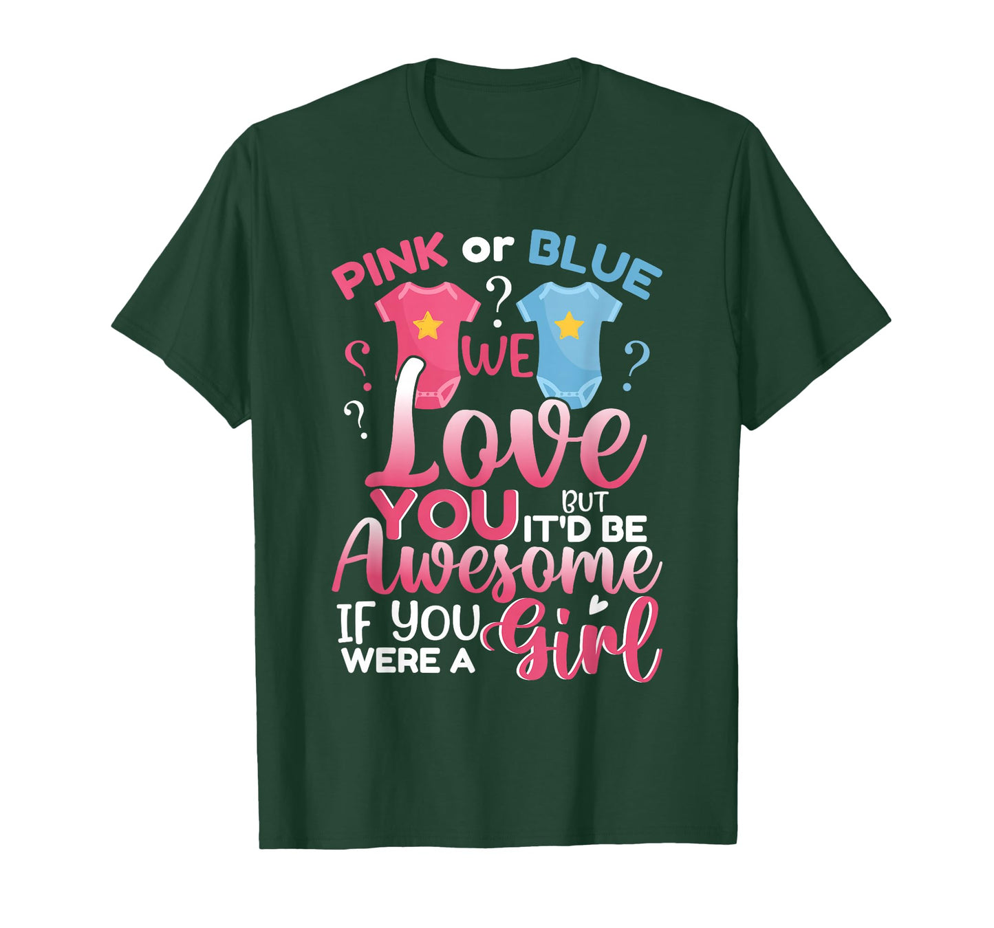 Pink Or Blue We Love You Team Girl Funny Gender Reveal Party T-Shirt