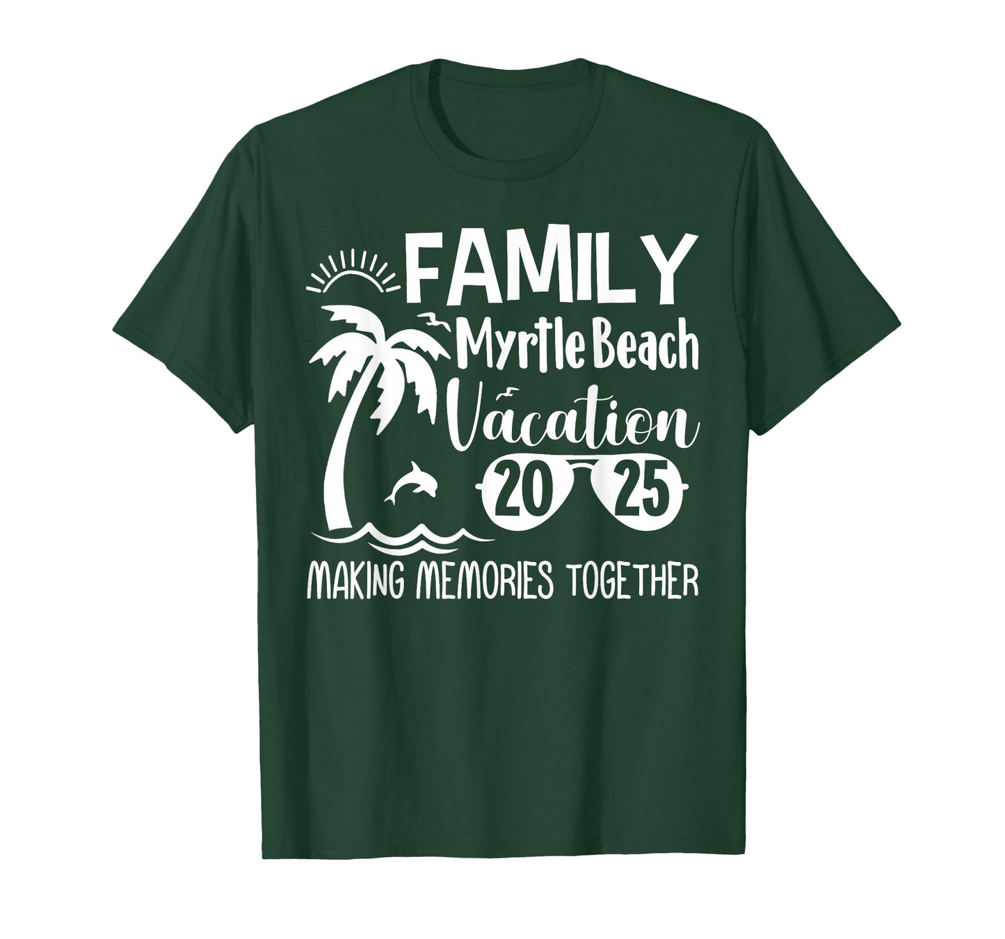 Family Myrtle Beach 2025 Making Memories Together Summer T-Shirt