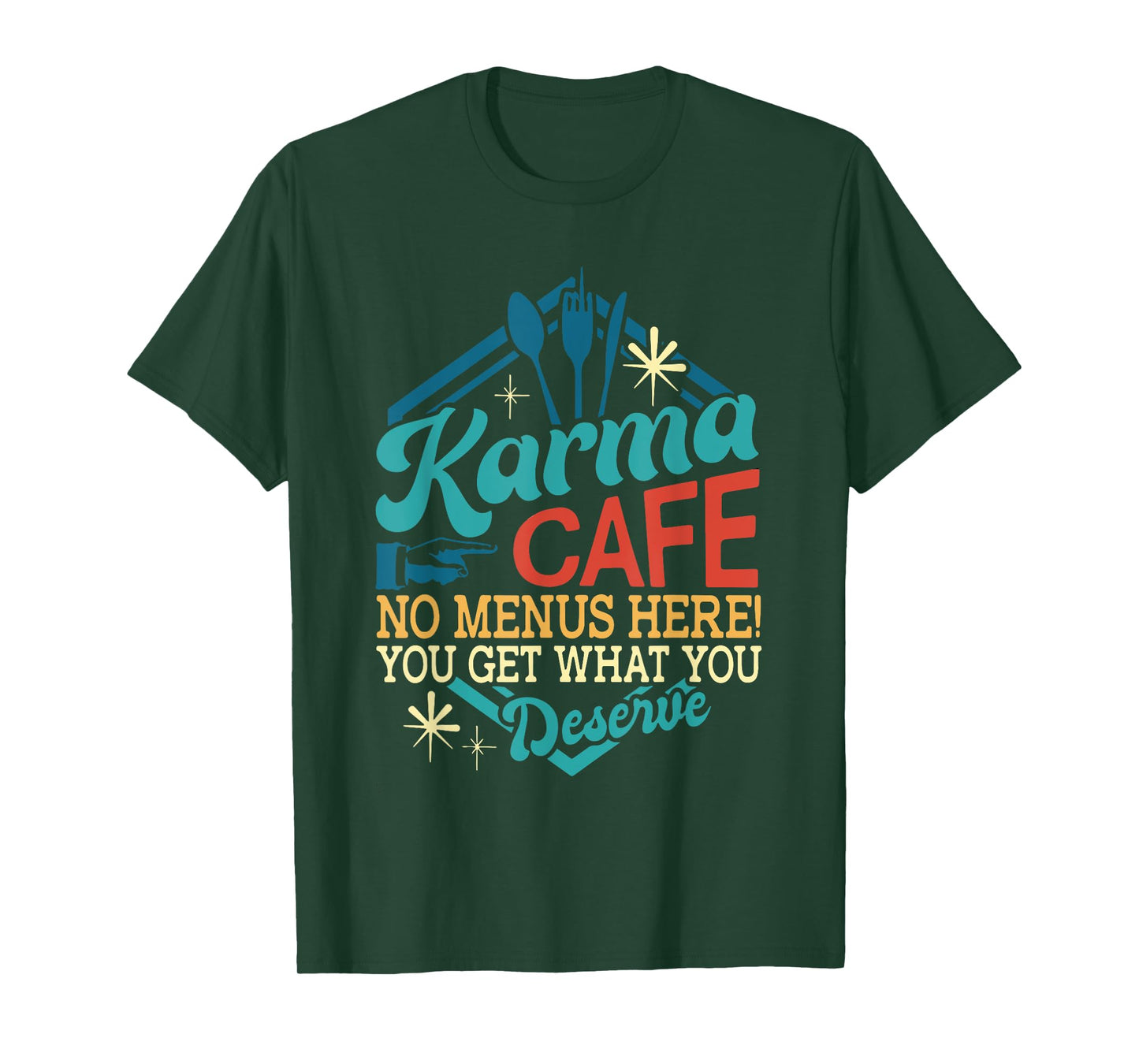 Karma Cafe No Menu Here You Get What You Deserve Vintage T-Shirt