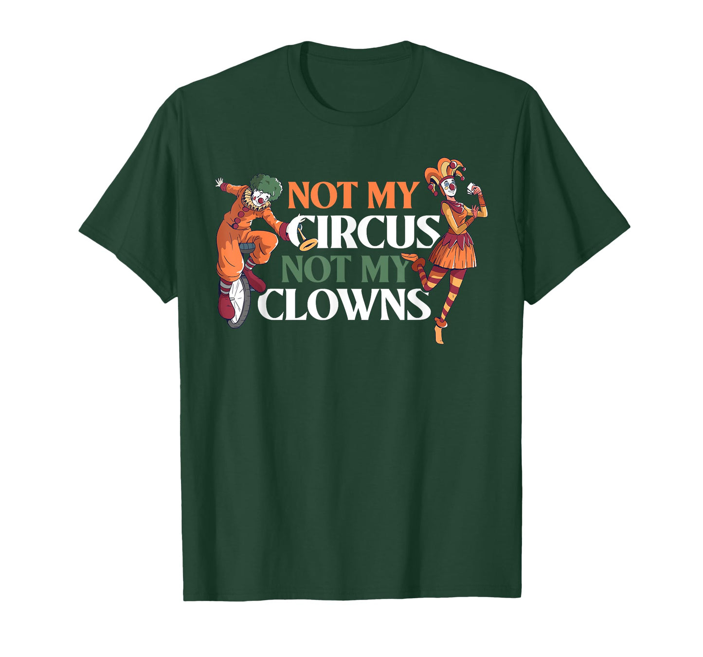 Not My Circus Not My Clowns T-Shirt