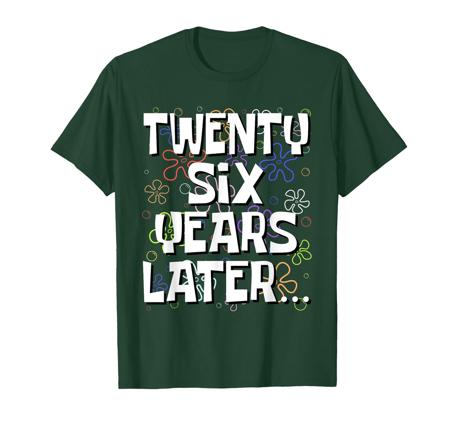 Twenty Six Years Later Funny Meme 26 Year Old 26th Birthday T-Shirt