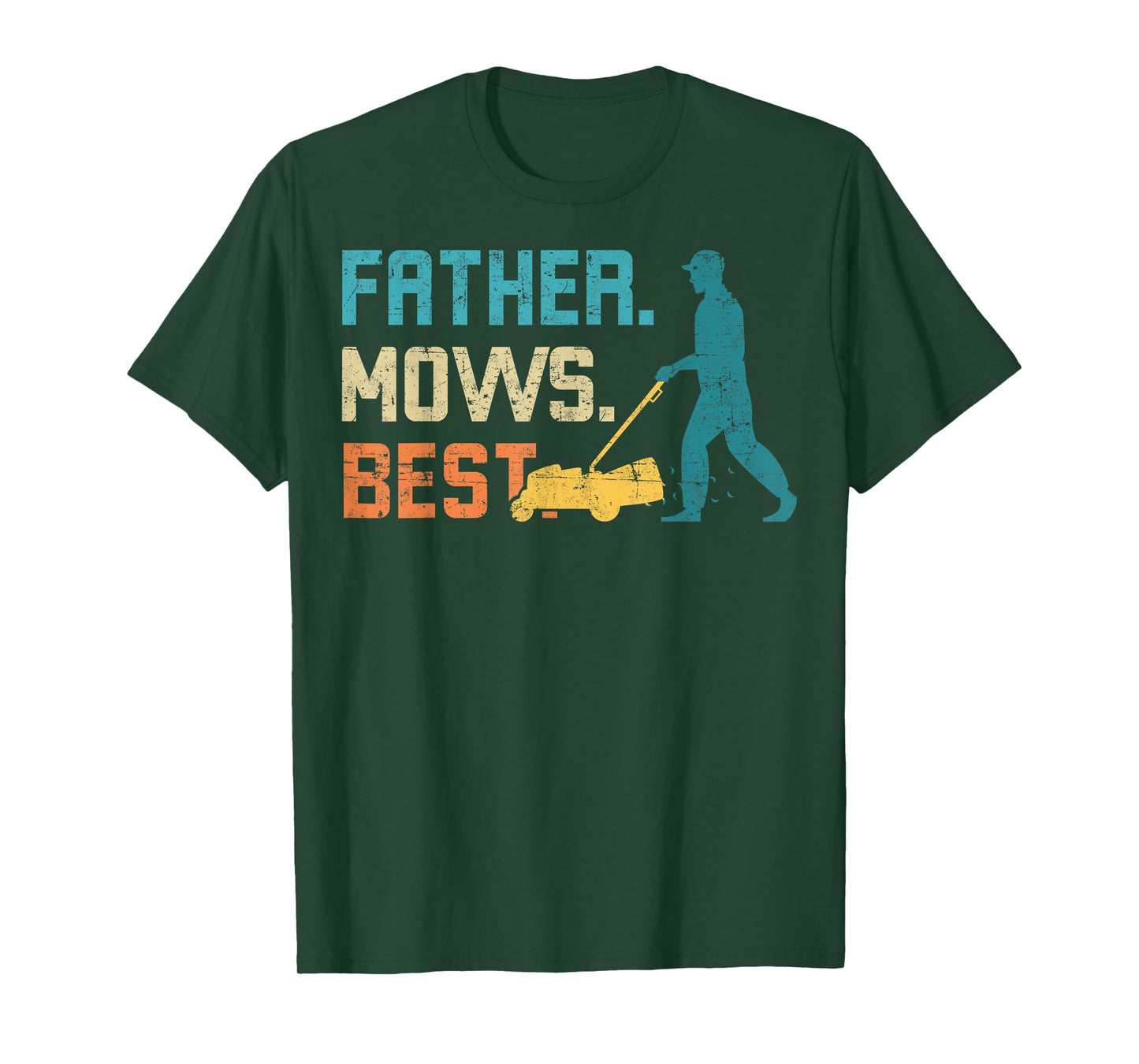 Father Mows Best Father's Day Funy Daddy Gardener Garden Dad T-Shirt