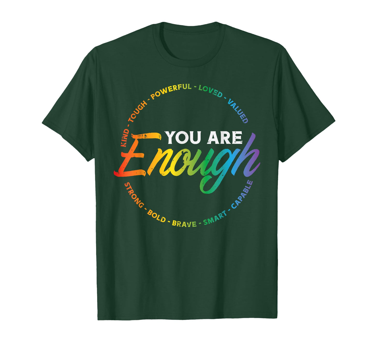Gay You Are Enough Rainbow Pride Flag Ally LGBTQ Men Women T-Shirt