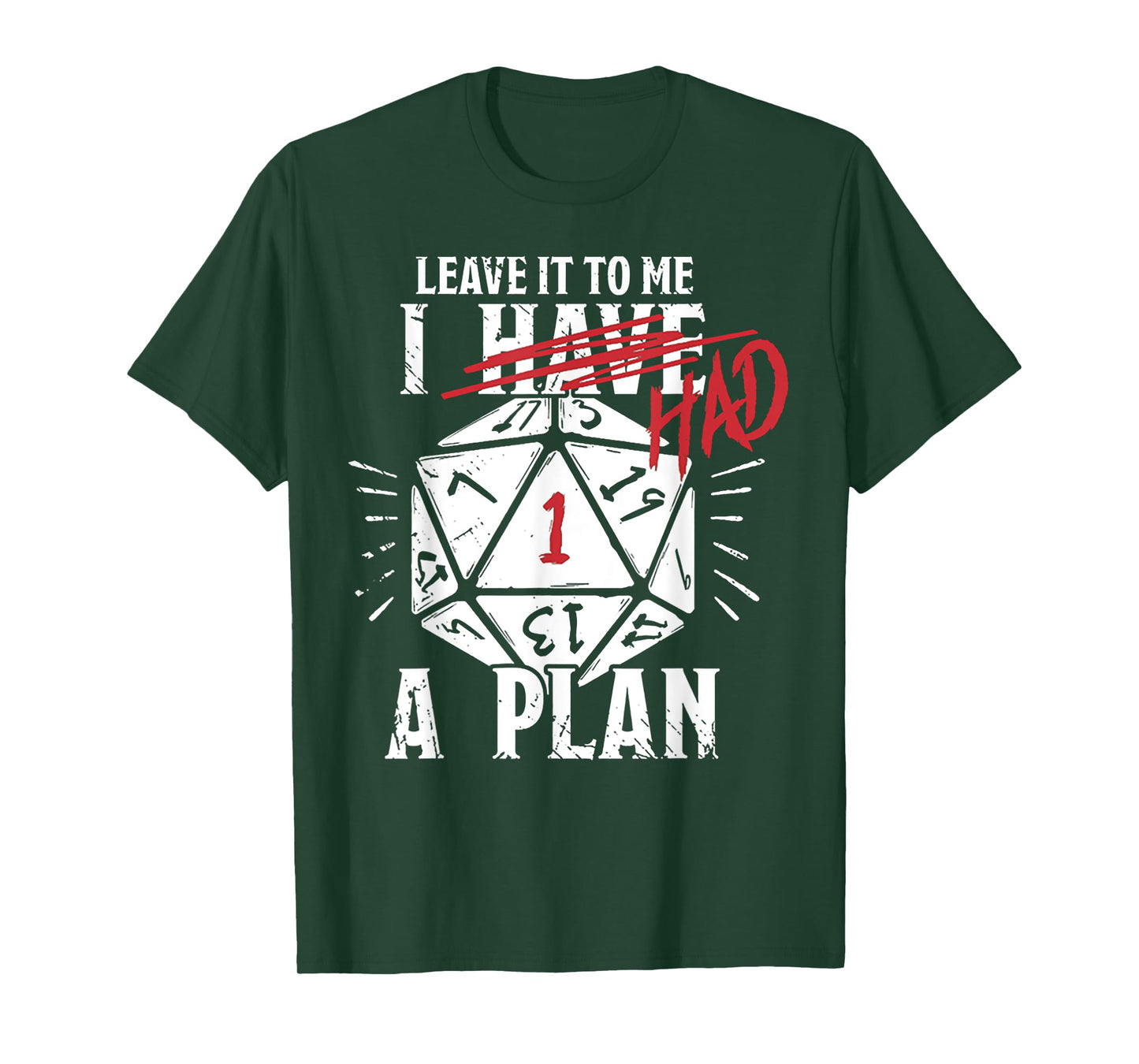 Leave It To Me I Had A Plan T-Shirt