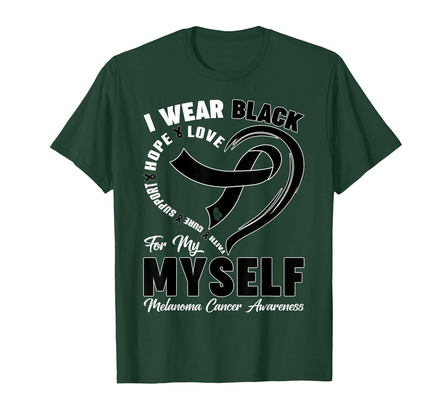 I Wear Black For Myself Melanoma Cancer Awareness Warrior T-Shirt