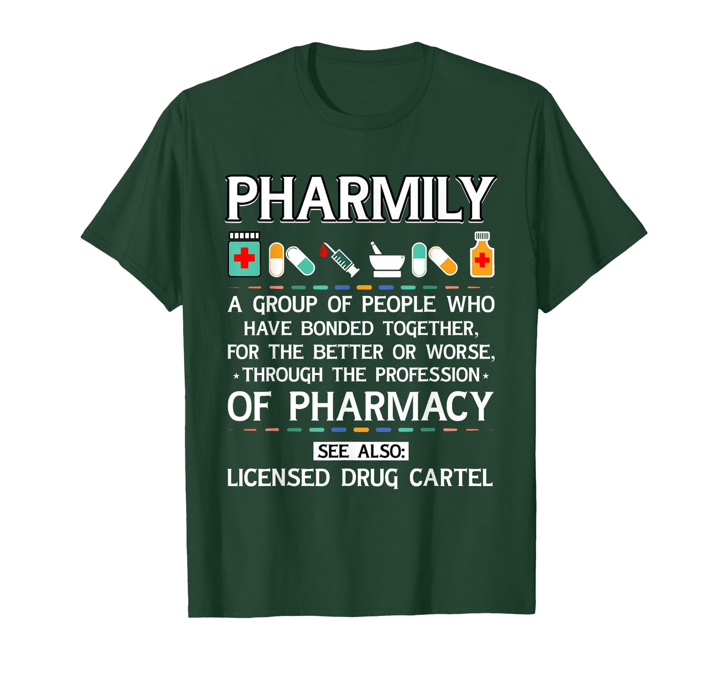 Pharmily Funny Pharmacy Technician Pharmacist Men Women T-Shirt