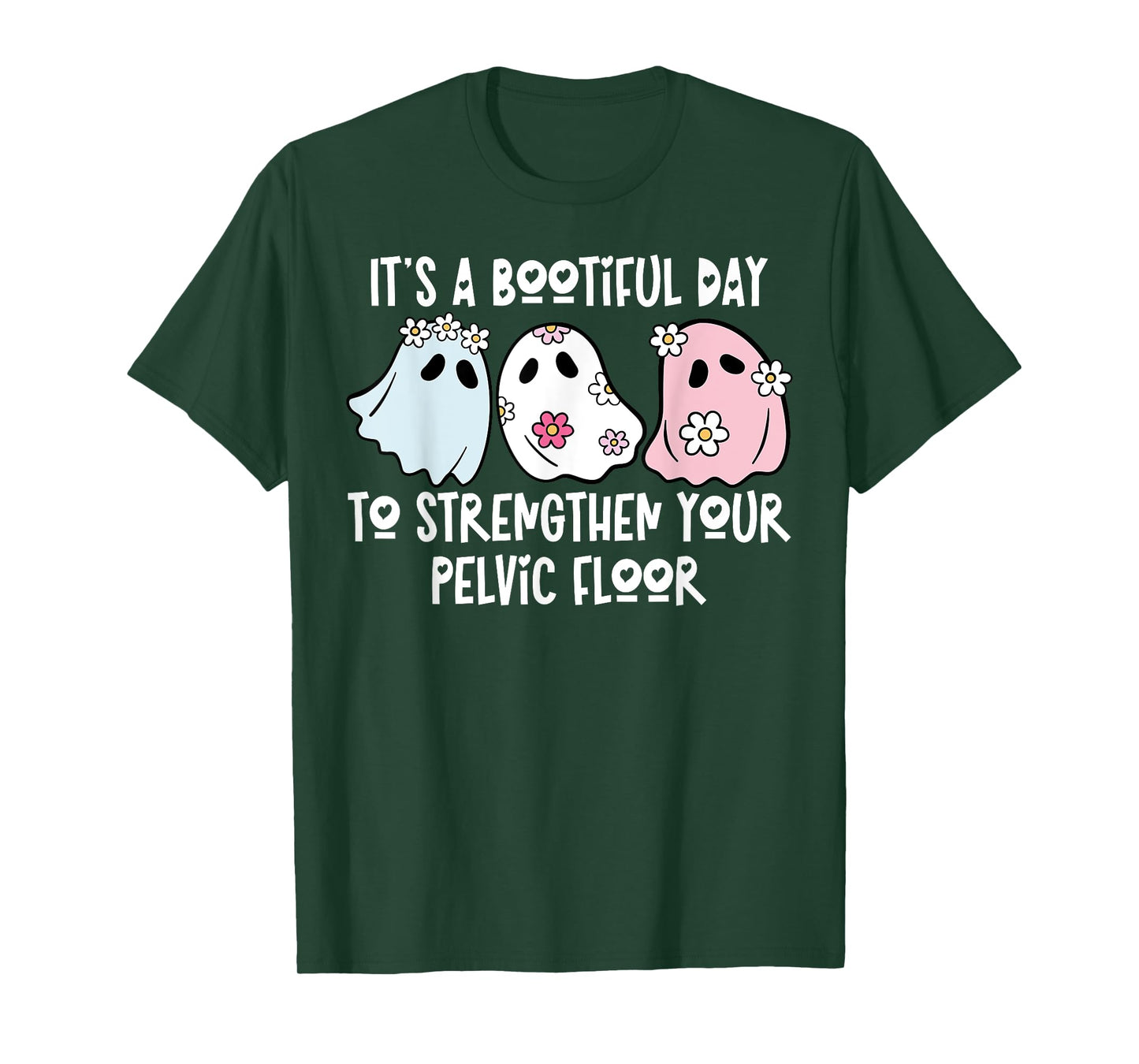 Its A Bootiful Day to Strengthen Your Pelvic Floor Halloween T-Shirt