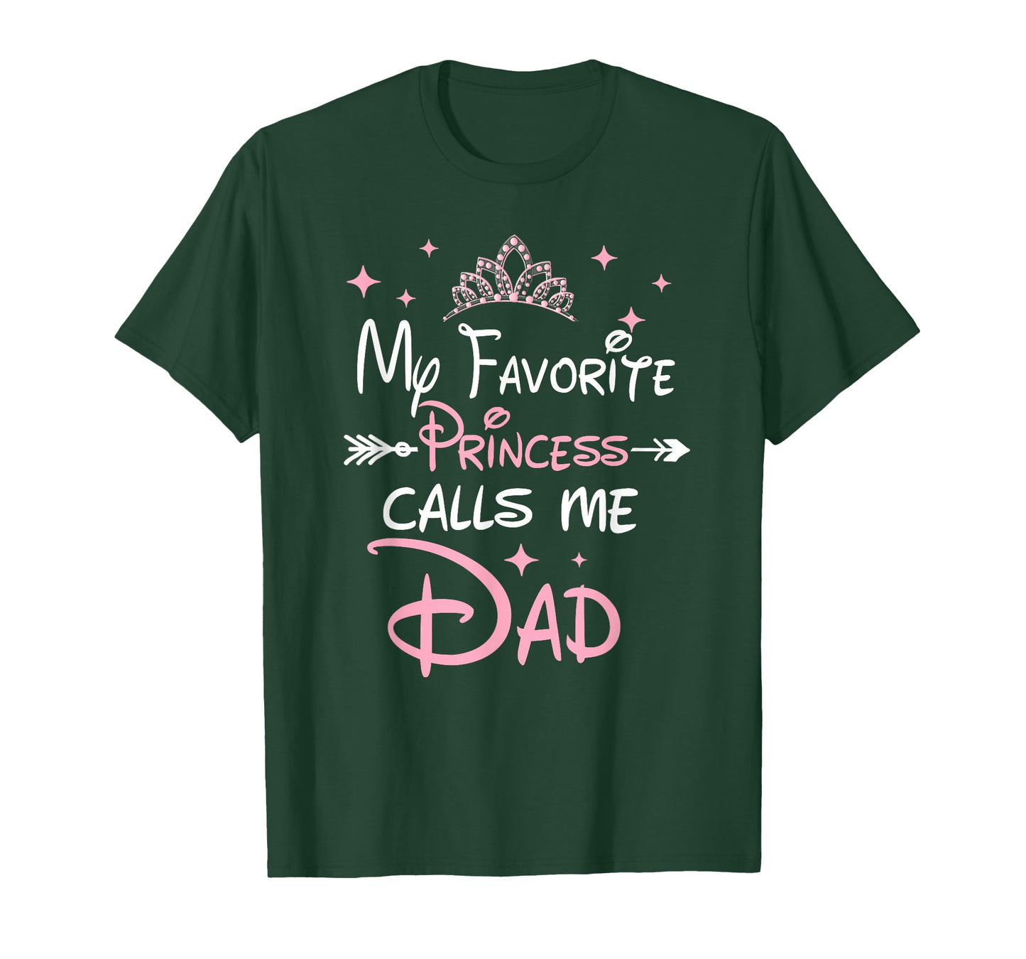 My Favorite Princess Calls Me Dad Birthday For Dad Daughter T-Shirt