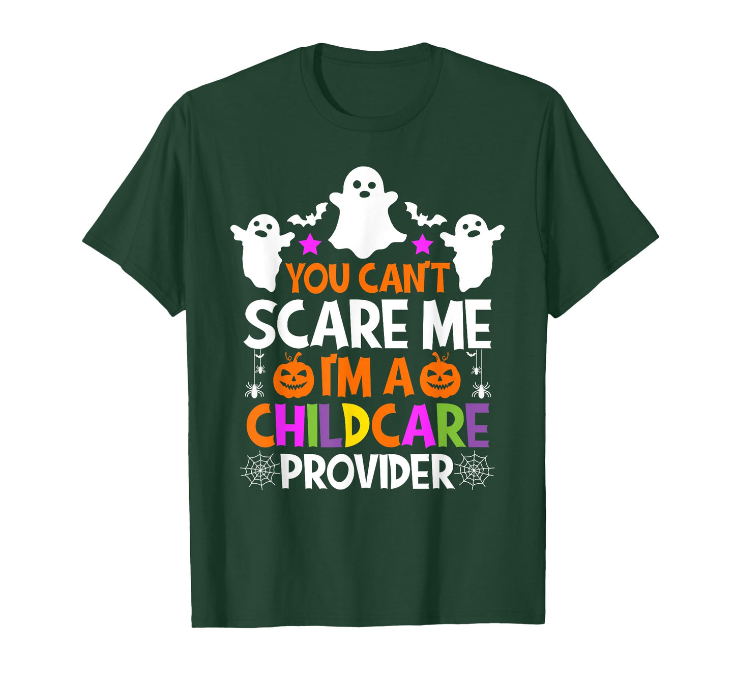 You Can't Scare Me I'm A Childcare Provider Shirt Halloween T-Shirt