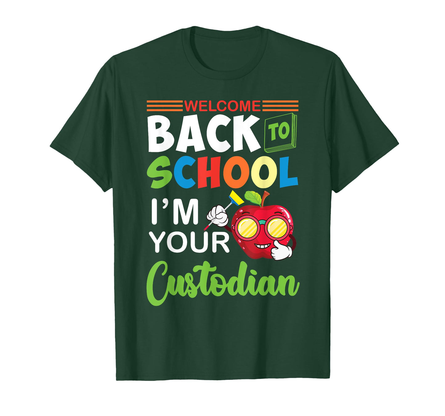 Welcome Back To School Students I'm Your Custodian Proud T-Shirt