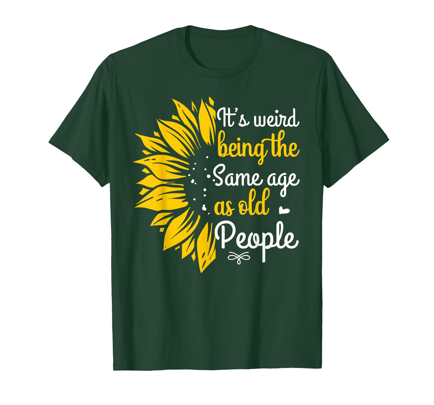 It's Weird Being The Same Age As Old People Women Funny T-Shirt