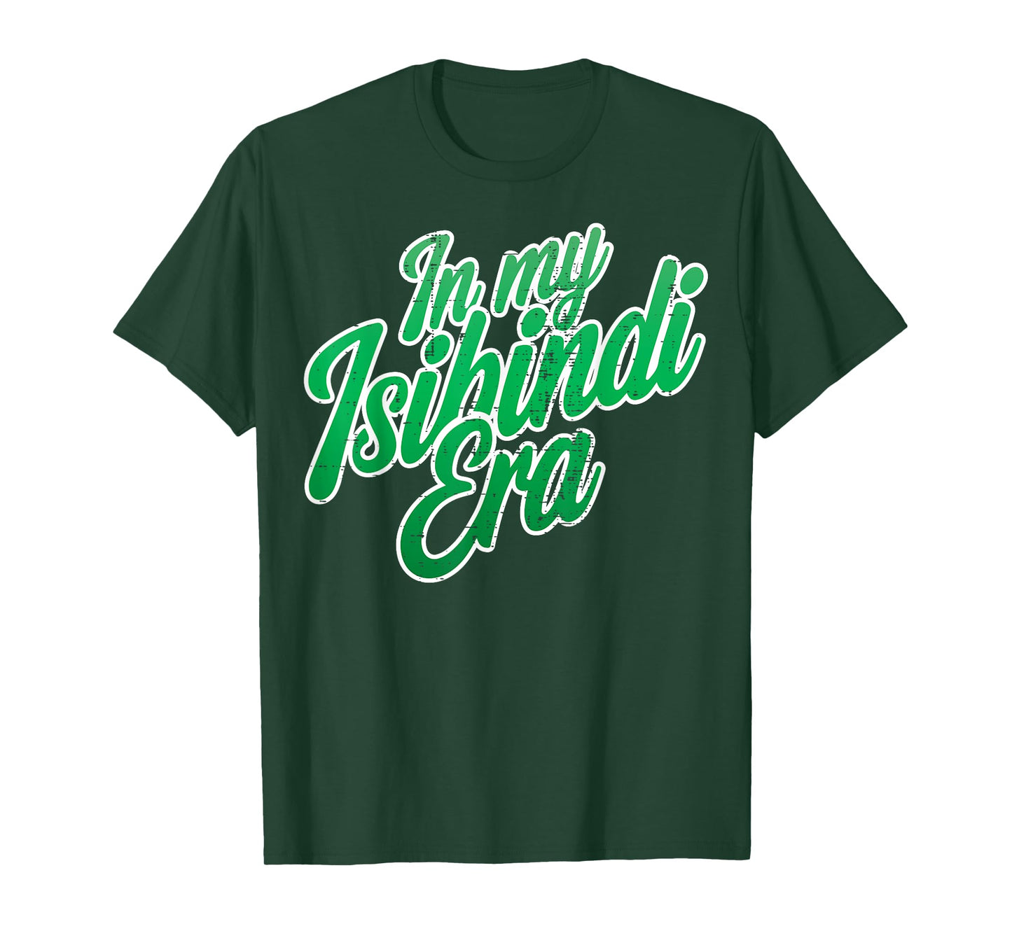 In My Isibindi Era Bold Green Motivational Design T-Shirt