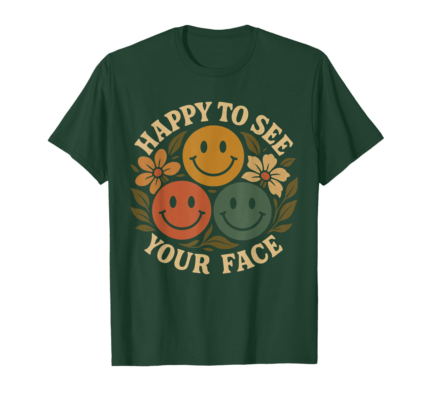 Happy to See Your Face Cute Design T-Shirt