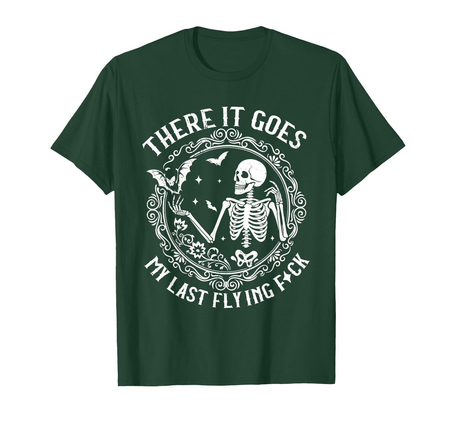 There It Goes My Last Flying F-ck Funny Cute and Sarcastic T-Shirt