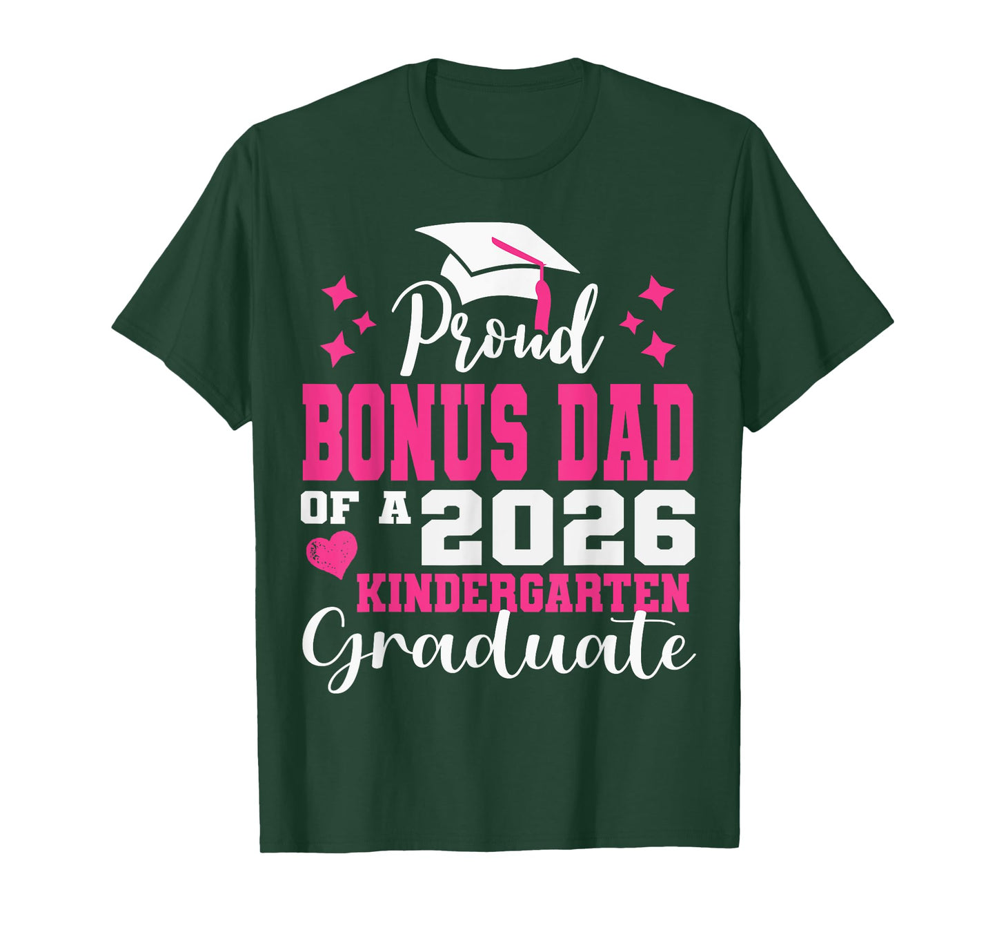 Proud Bonus Dad of Kindergarten Graduate 2026 Graduation T-Shirt