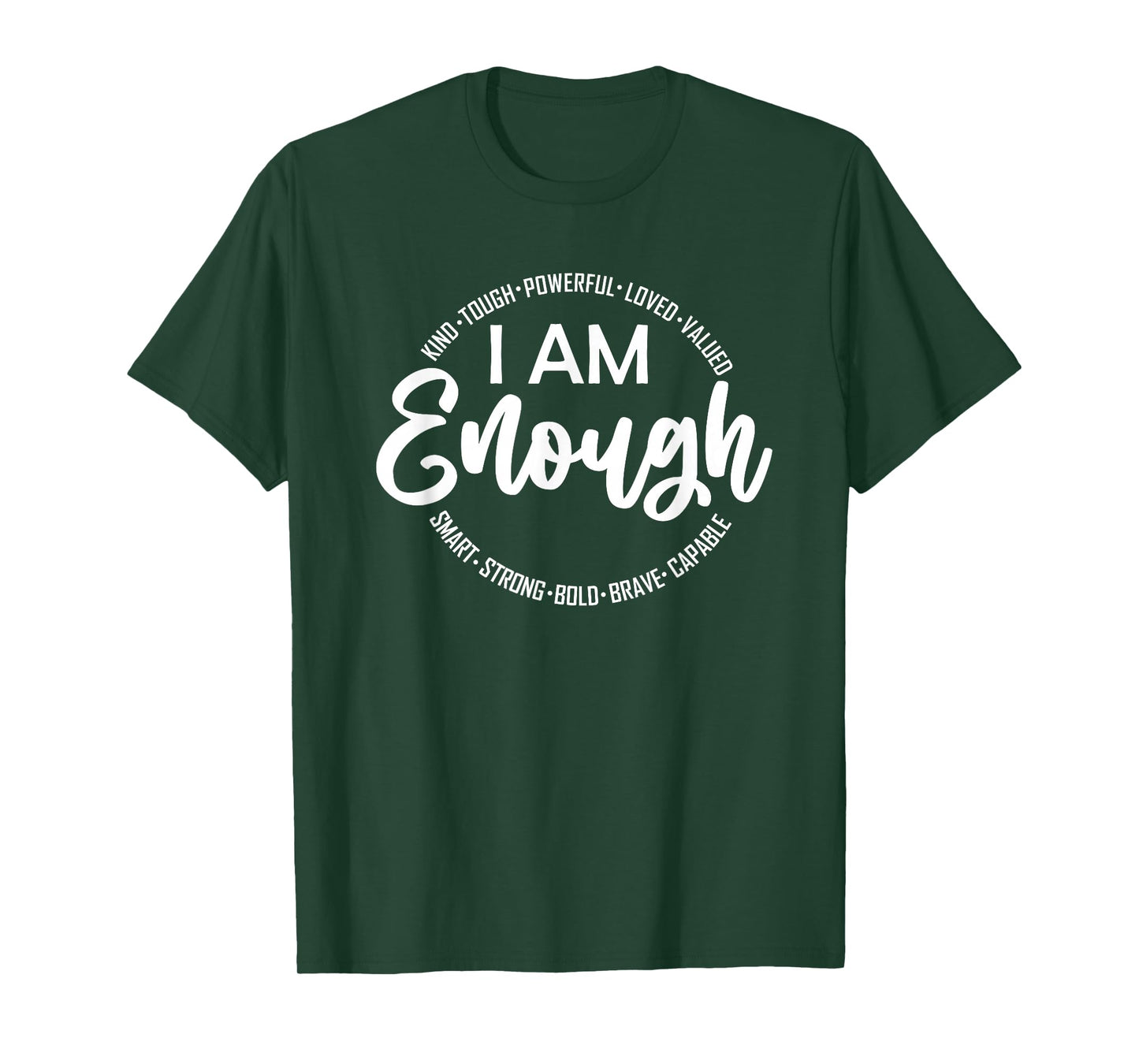 I Am Kind, Enough, Loved, Inspirational, Motivational T-Shirt