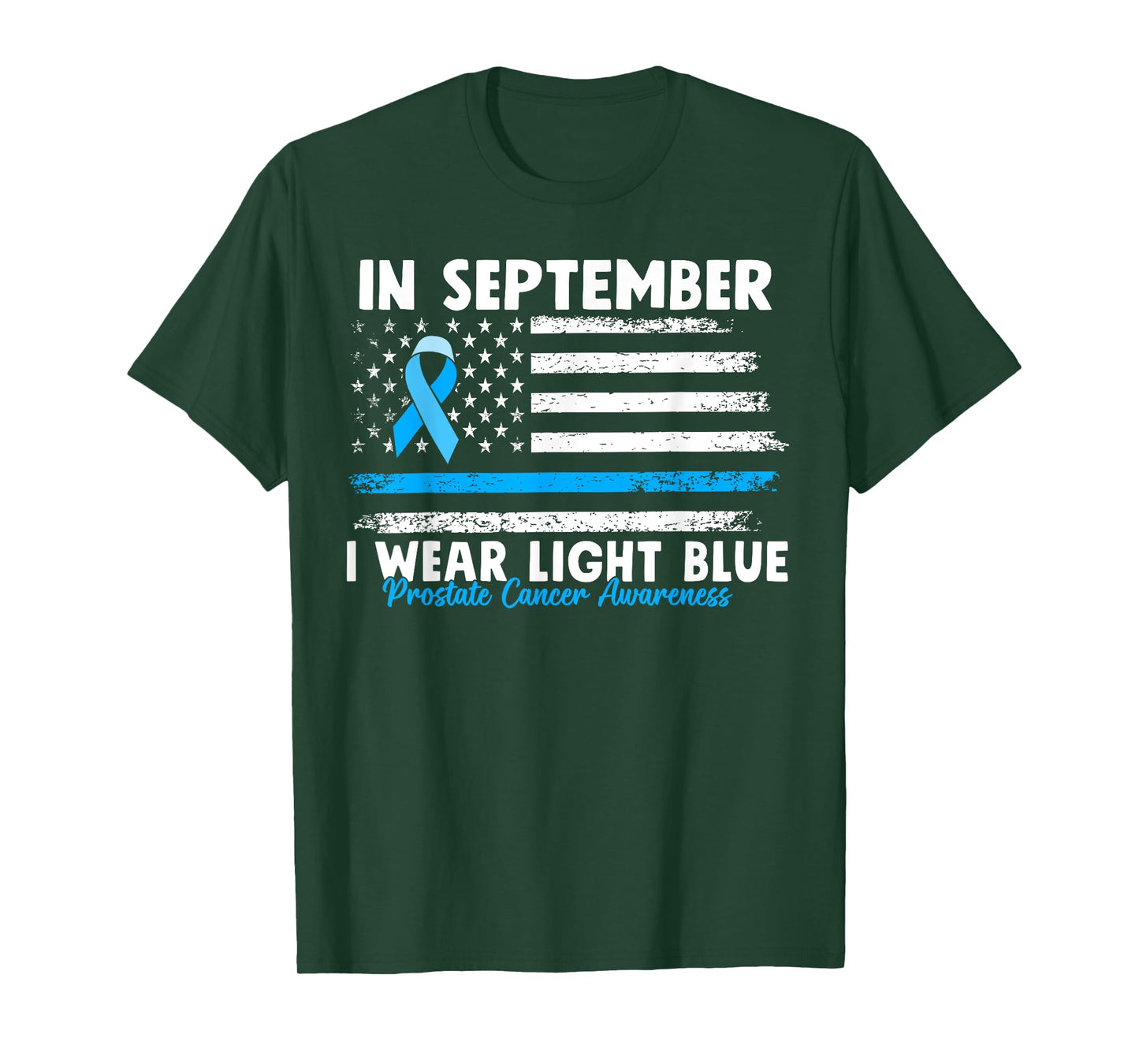 In September I Wear Light Blue for Prostate Cancer Awareness T-Shirt