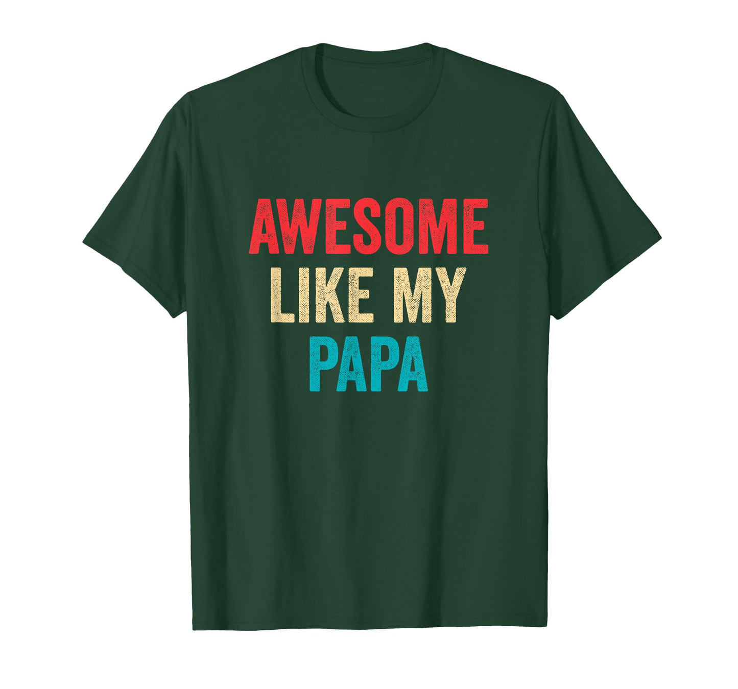 Awesome Like My Papa - Daughter Son Grandson Granddaughter T-Shirt