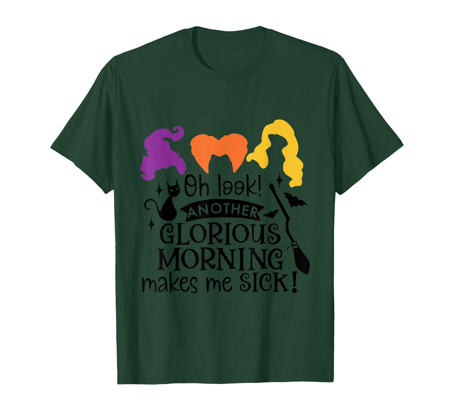 Oh Look Another Glorious Morning Makes Me Sick T-Shirt