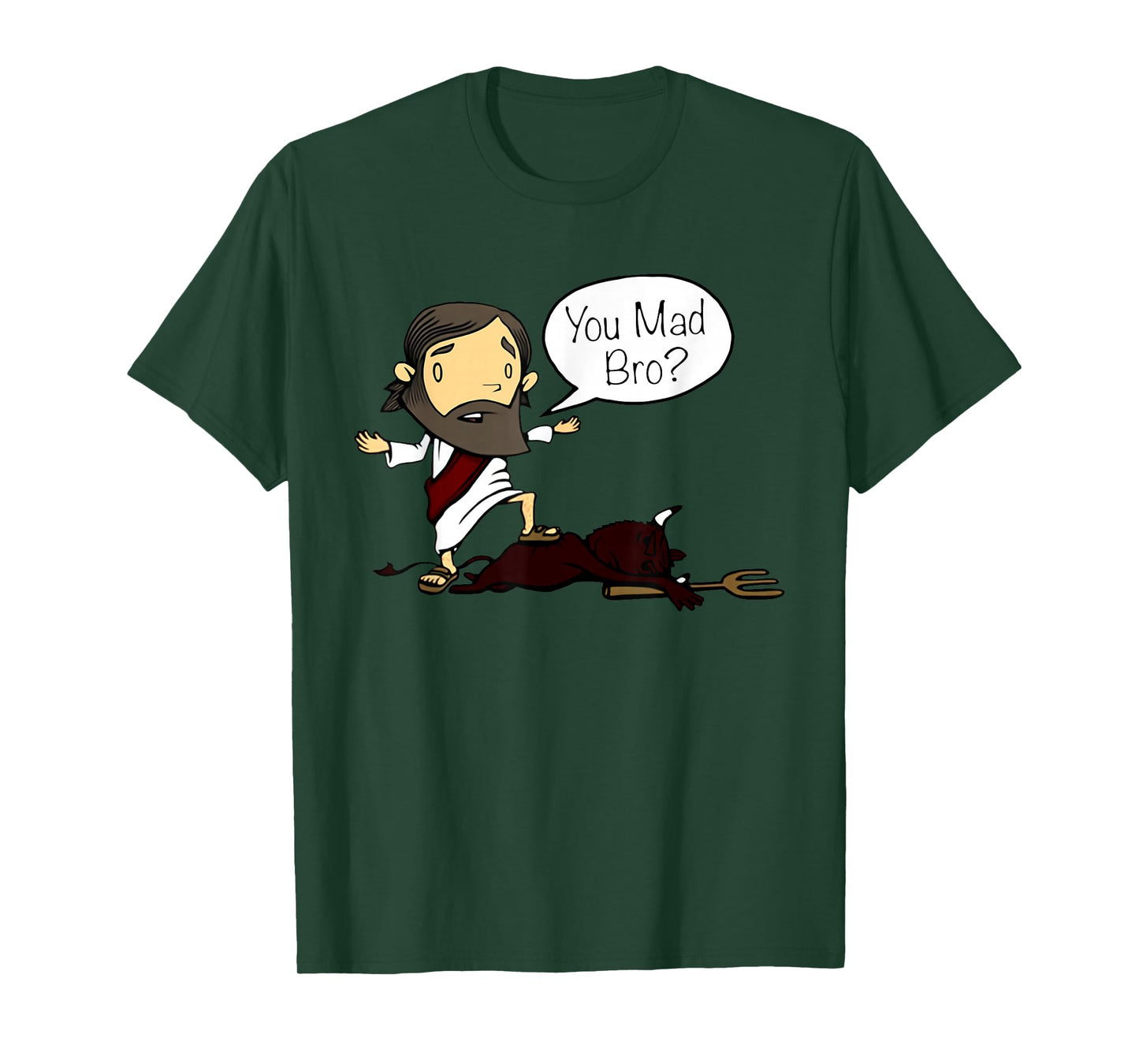 You Mad Bro Funny Jesus Saying Quote for Christian Men Women T-Shirt