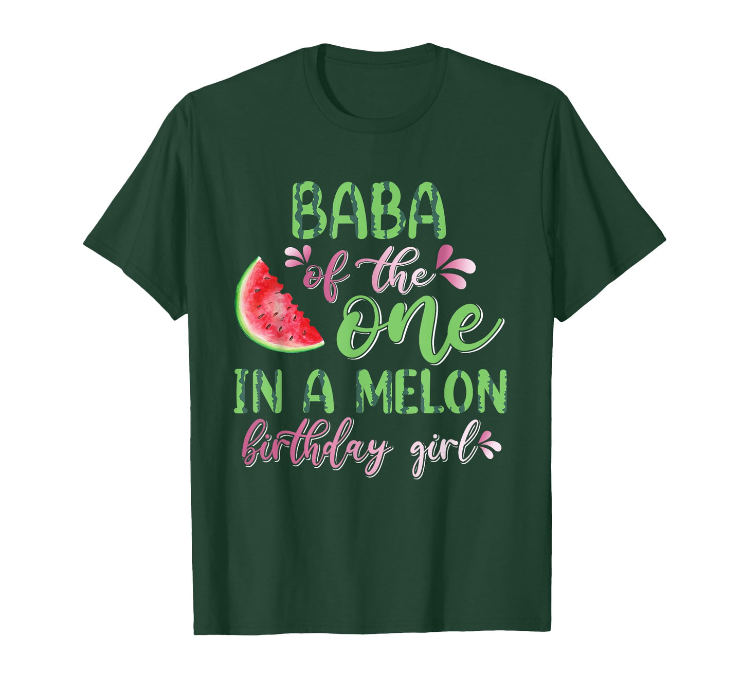 Baba Of The One In A Melon Birthday Girl T-Shirt