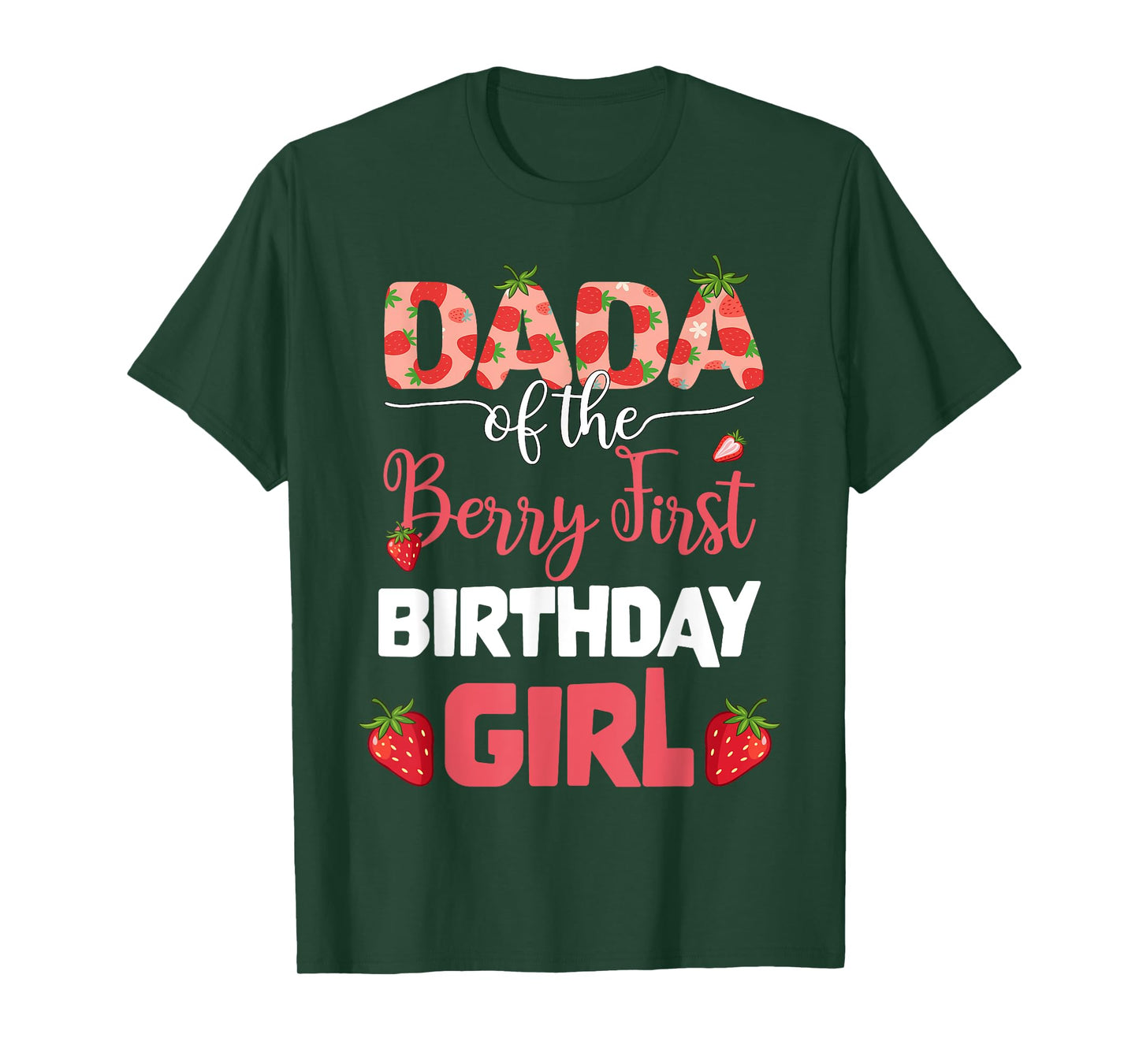 Dada of The Berry First Birthday Girl Strawberry Dad Men T-Shirt