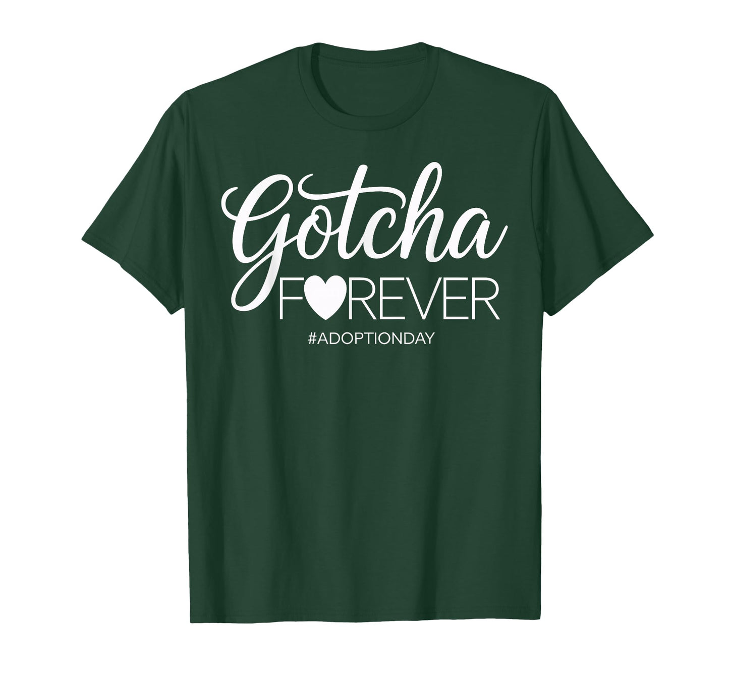 Gotcha Forever Adoption Day Family T-Shirt