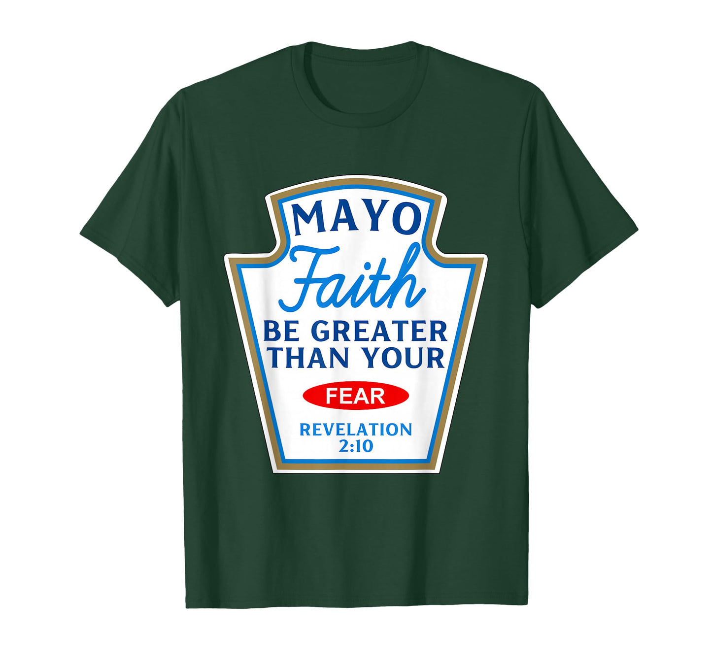 Mayo Faith Greater Than Fear Condiment Costume Matching T-Shirt