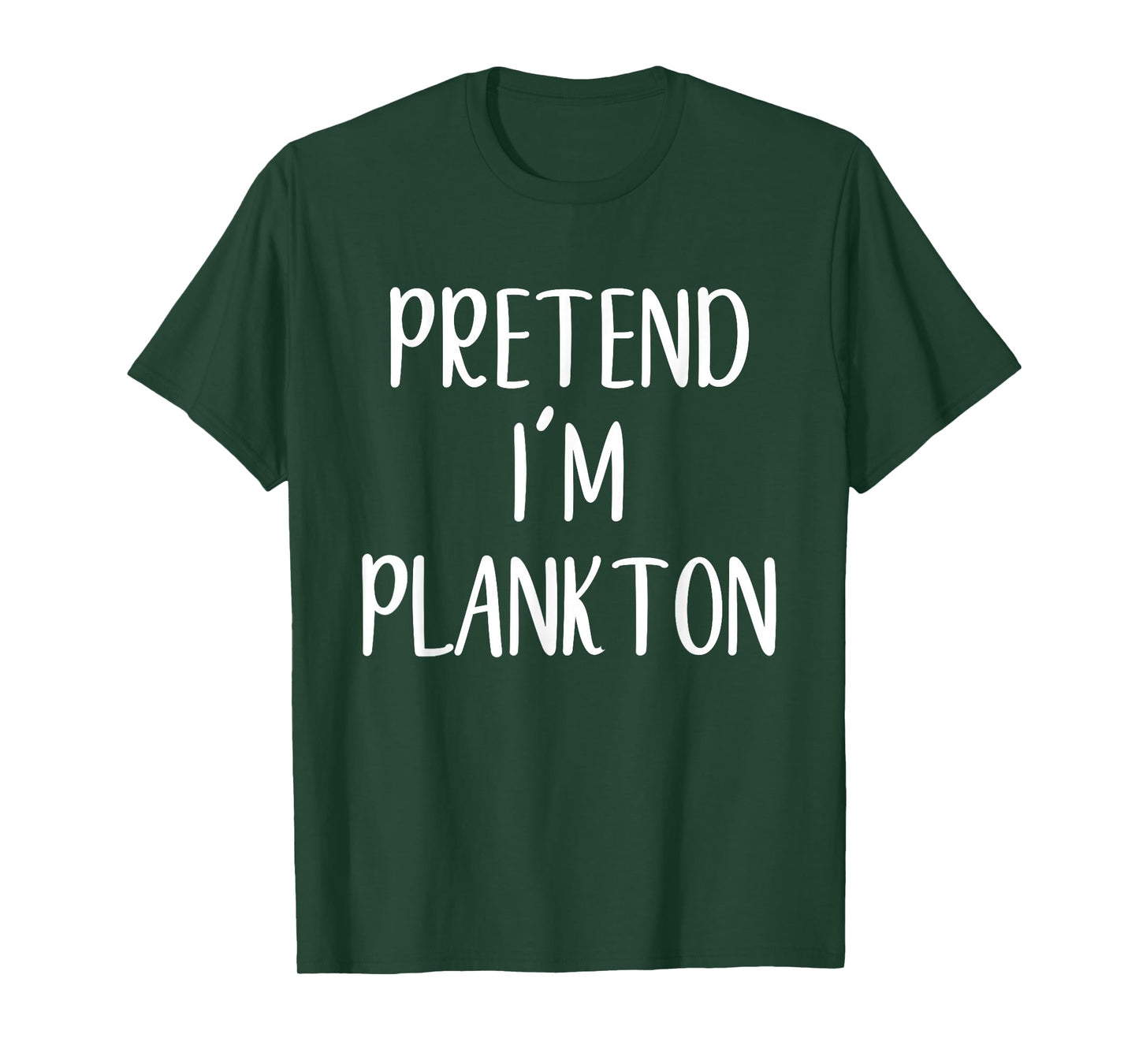 Pretend I'm Plankton Costume Halloween Funny Easy Adult Kid T-Shirt