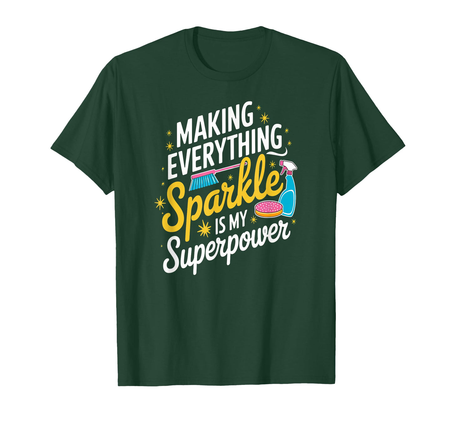Making Everything Sparkle Is My Superpower T-Shirt
