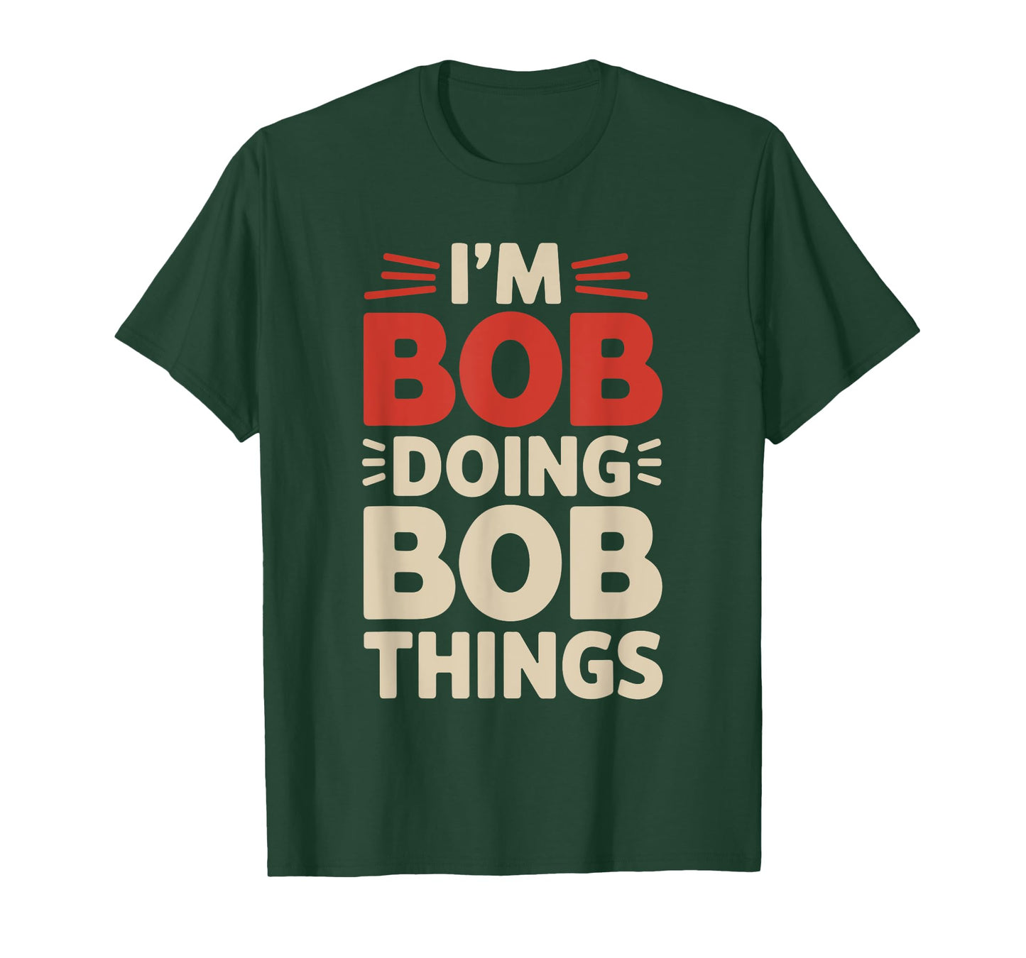 Bob For Men Funny Gift Things T-Shirt