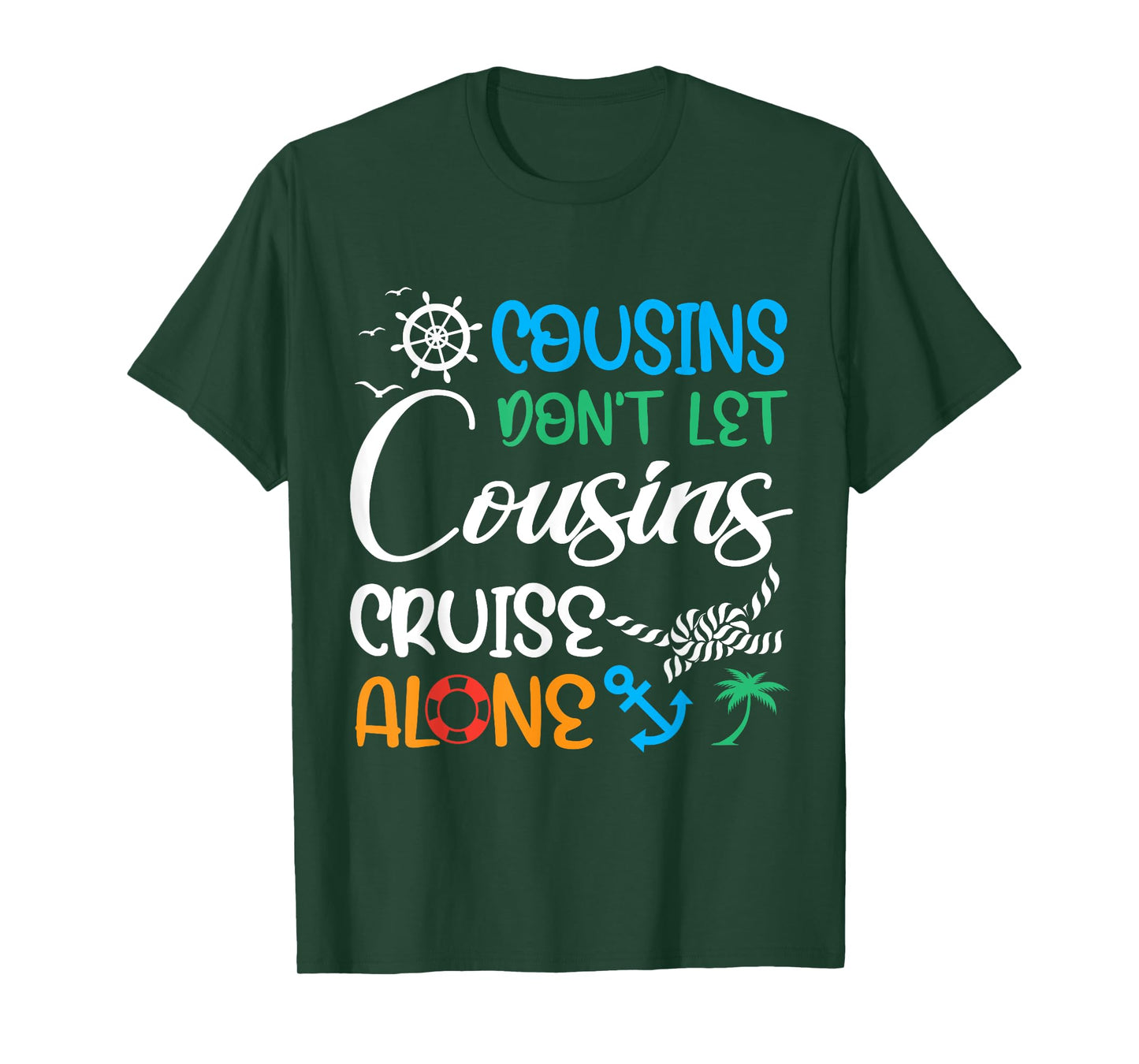 Cousins Don’t Let Cousins Cruise Alone Travelling By Ship T-Shirt