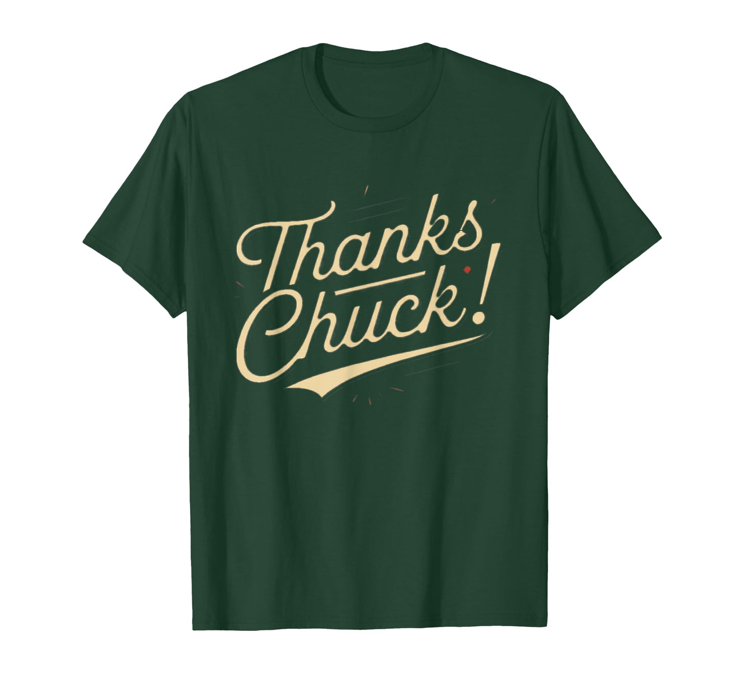 Thanks Chuck T-Shirt
