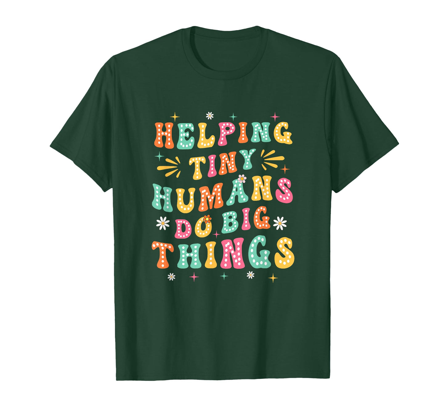 Funny Teachers Parents Helping Tiny Humans Do Big Things T-Shirt