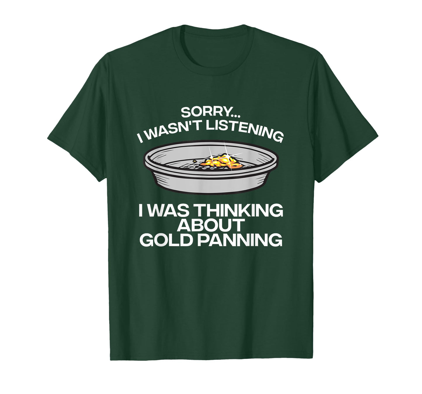 Funny Gold Panning For Men Women Gold Mining Digging Lovers T-Shirt
