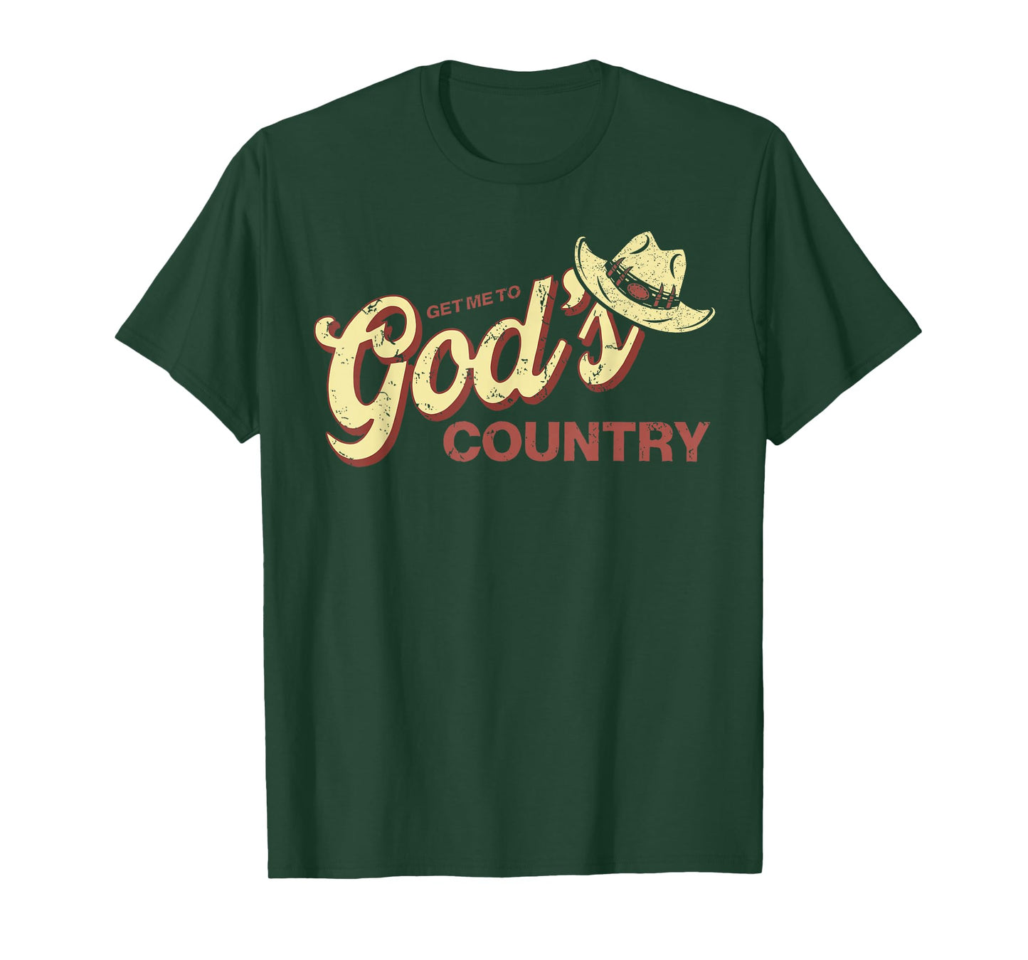 Vintage Get Me To God’s Country Funny Country Hat T-Shirt