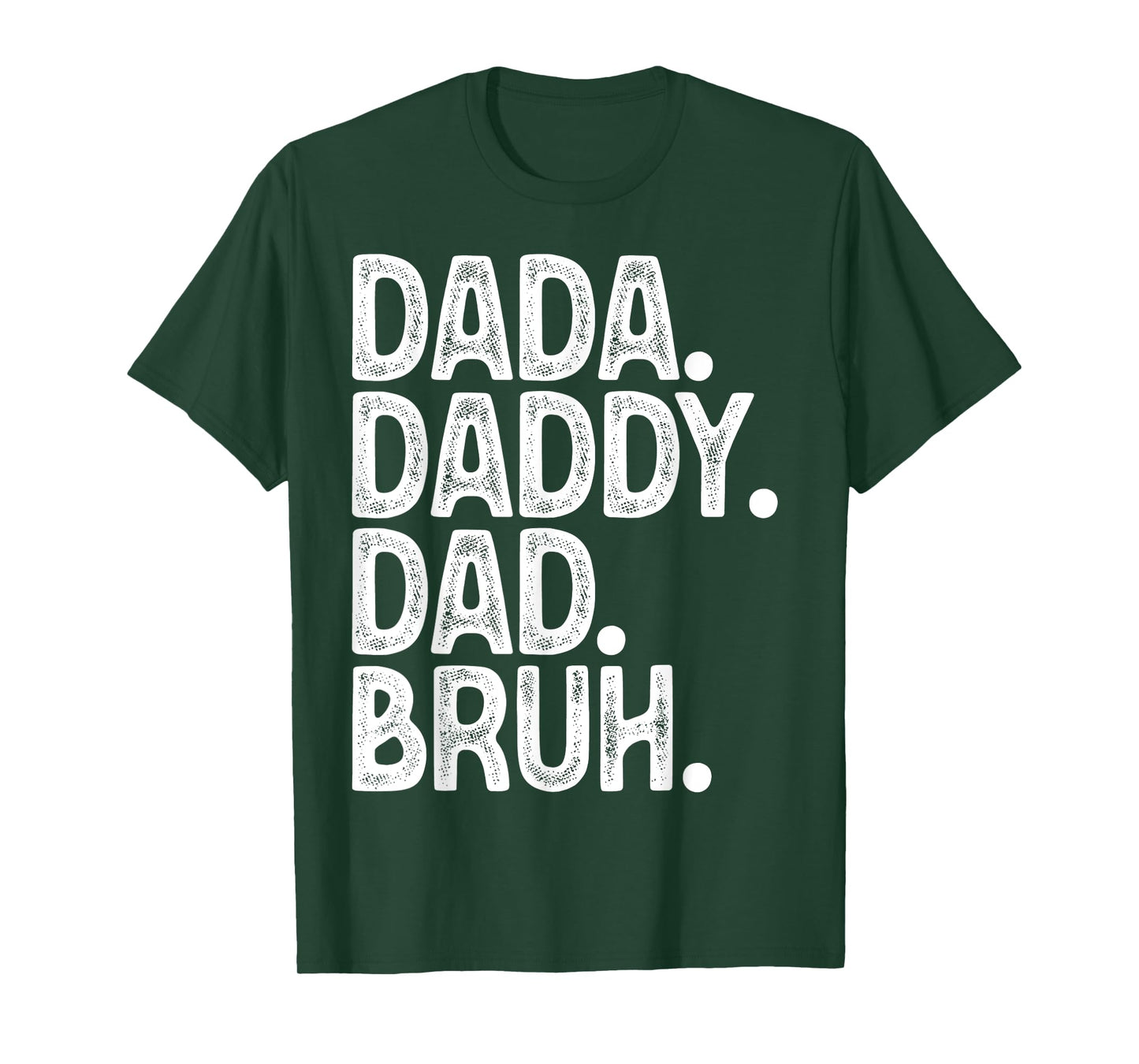 Dada Daddy Dad Bruh MenS Funny Fathers Day Dad T-Shirt