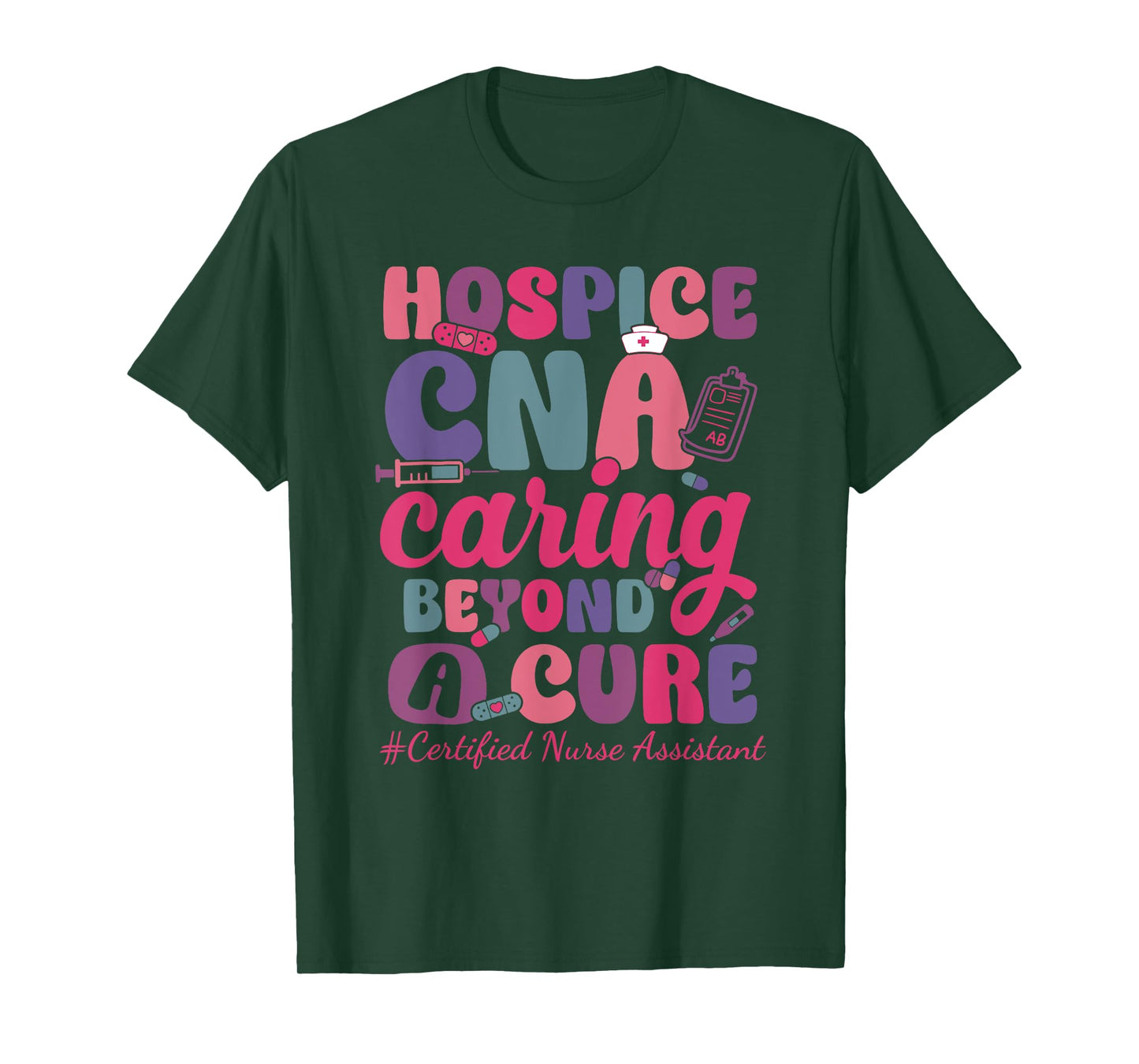 Hospice CNA Caring Beyond A Cure Palliative Care Nurse T-Shirt