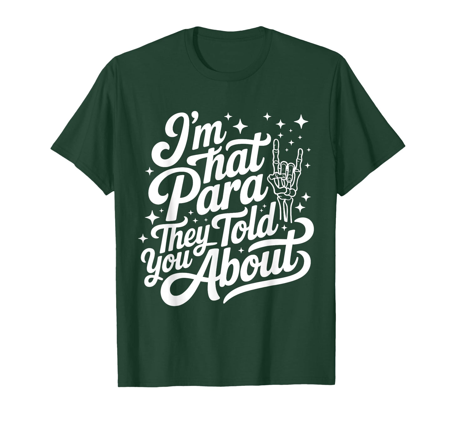 I'm That para They Told You About Paraprofessional Teacher T-Shirt