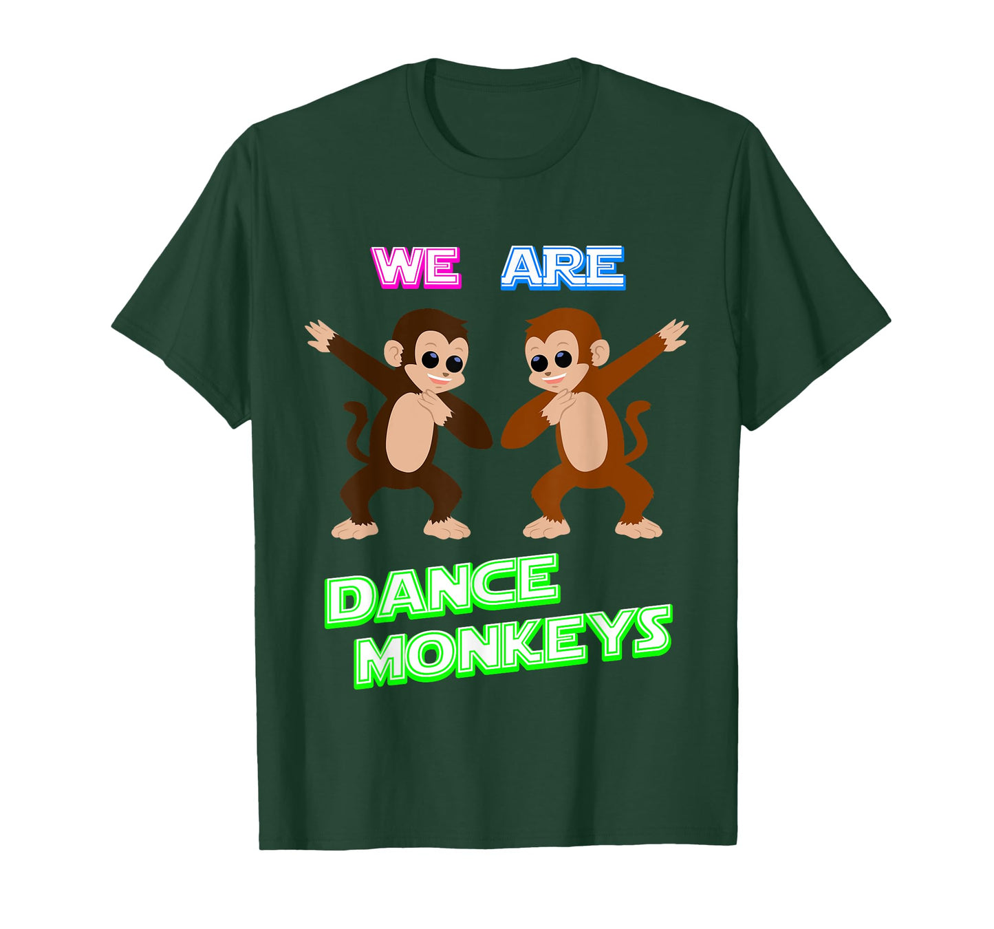 Dance Monkeys Dancing Monkeys T-Shirt