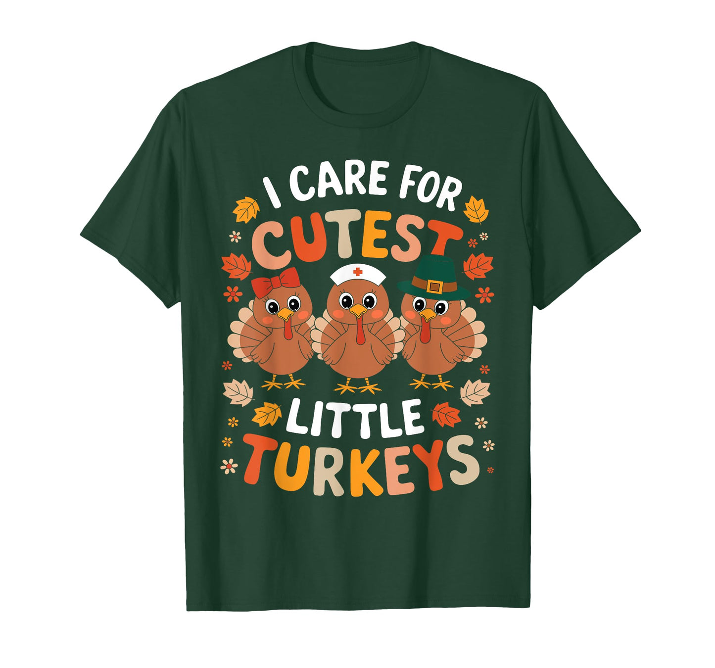 Care For Little Turkeys Nurse Fall Thanksgiving Scrub Top T-Shirt